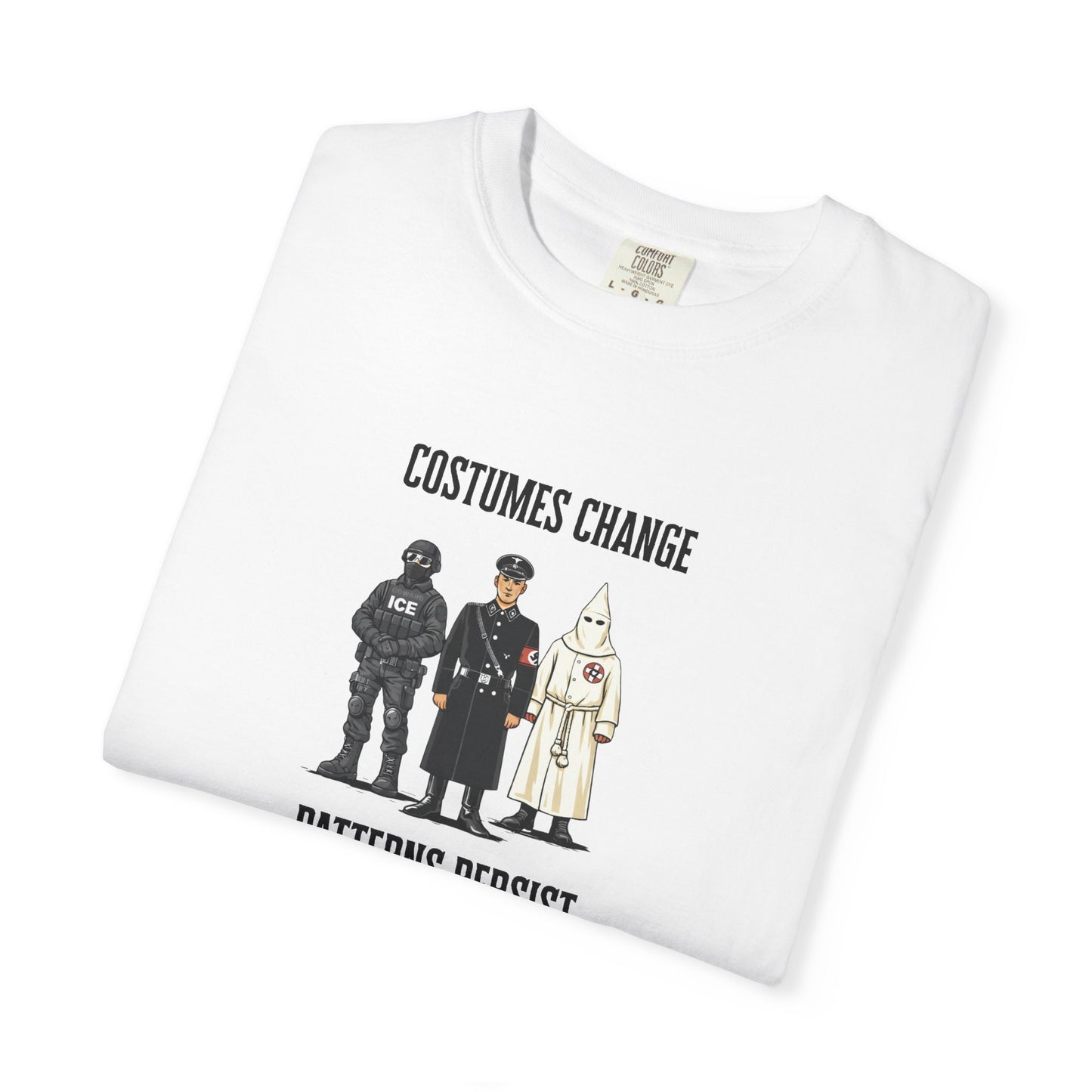 Costumes Change. Patterns Persist. Unisex Garment-Dyed T-shirt