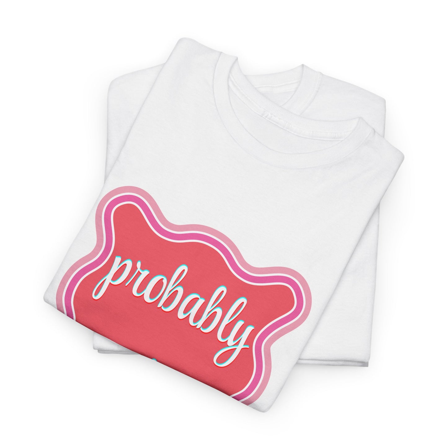 Probably Anxious Unisex Heavy Cotton Tee