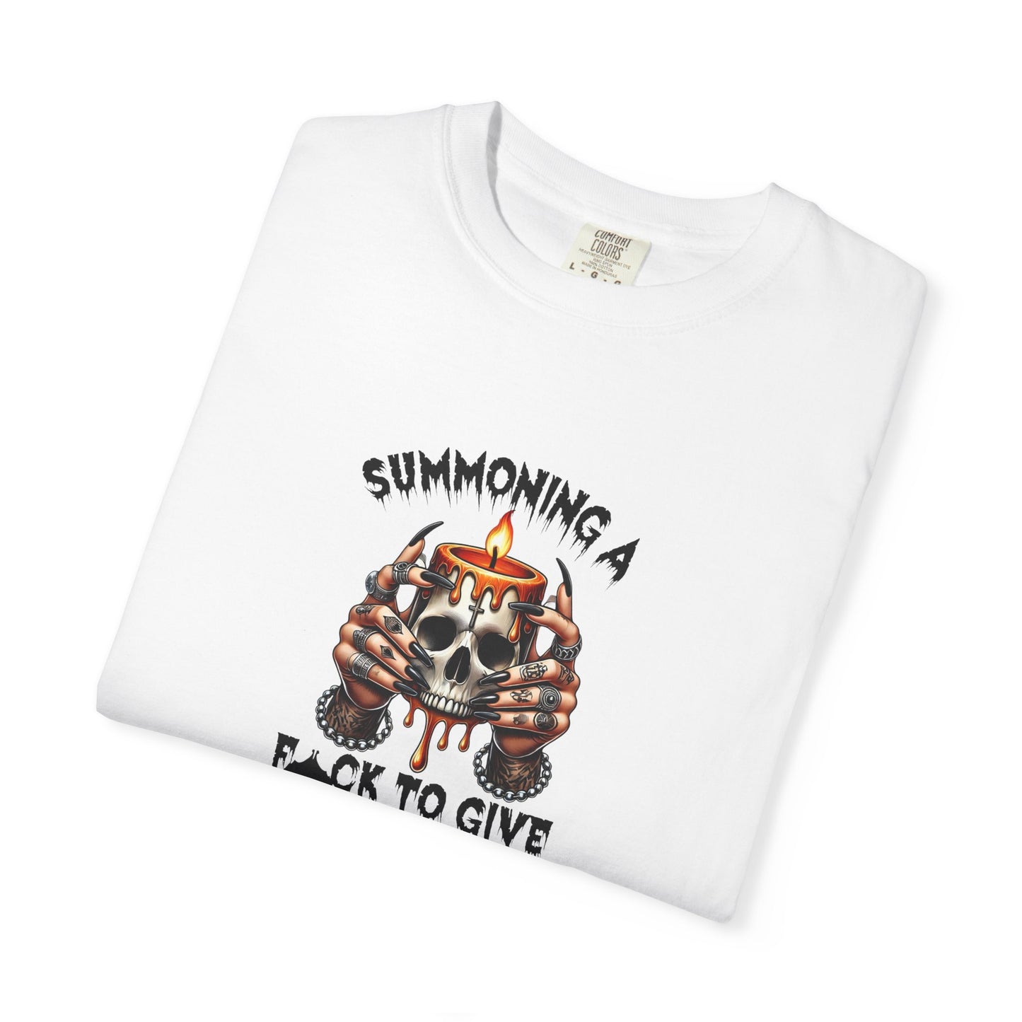 Summoning a F To Give Unisex Garment-Dyed T-shirt