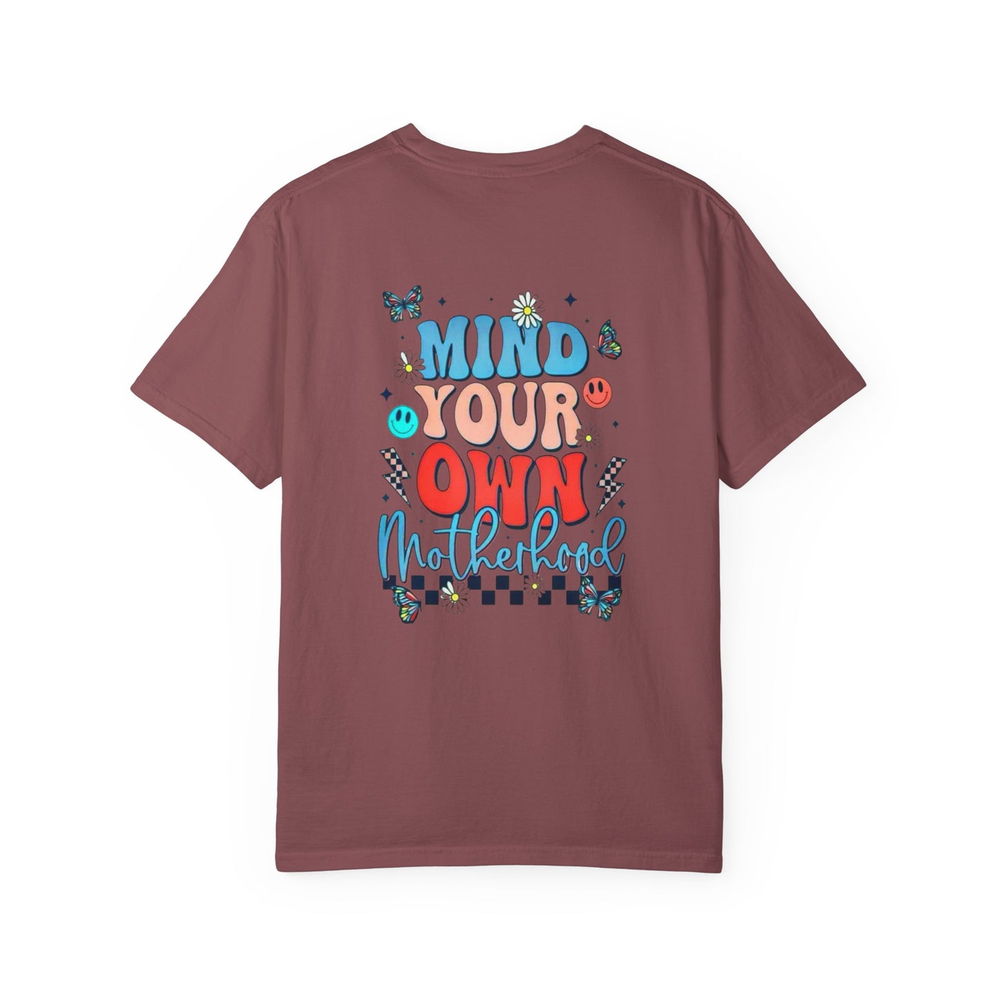 Mind Your Own Motherhood Garment-Dyed T-shirt