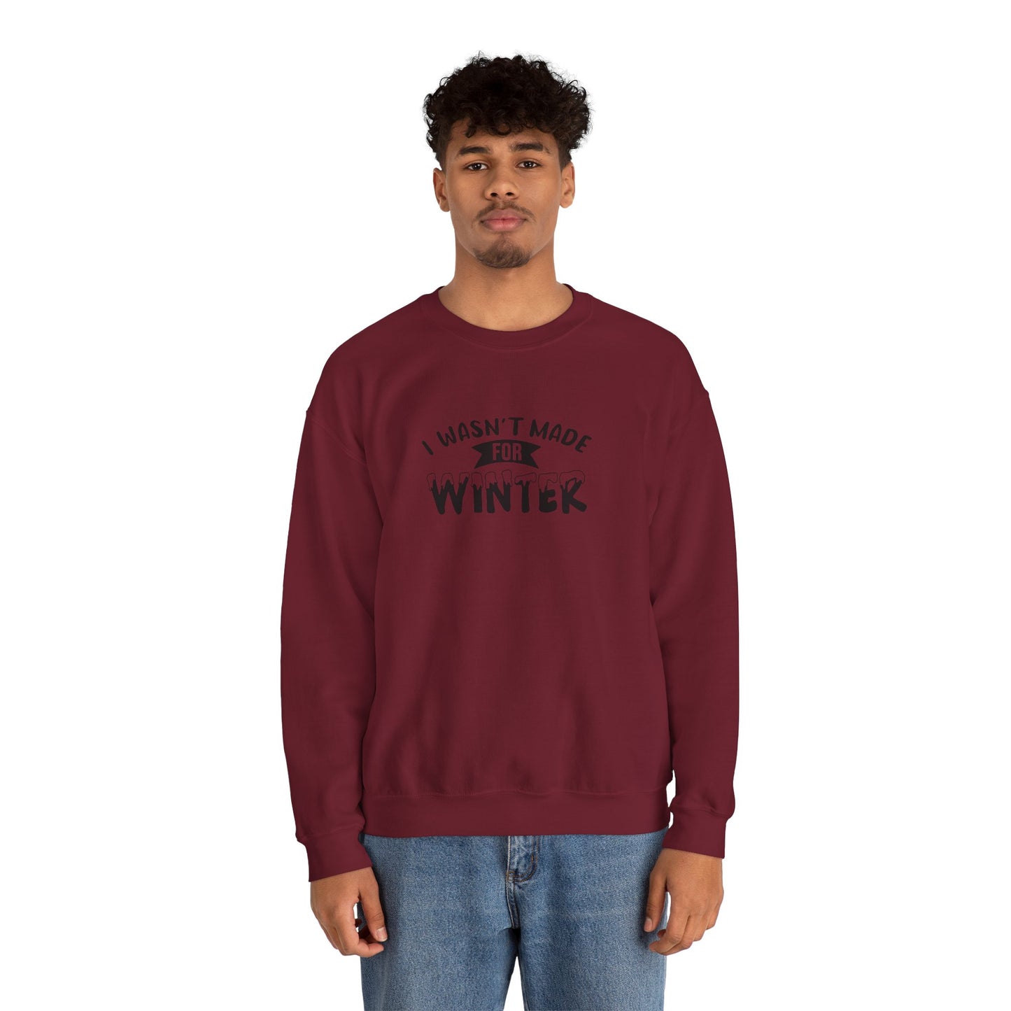 I Wasn't Made For Winter Unisex Heavy Blend™ Crewneck Sweatshirt