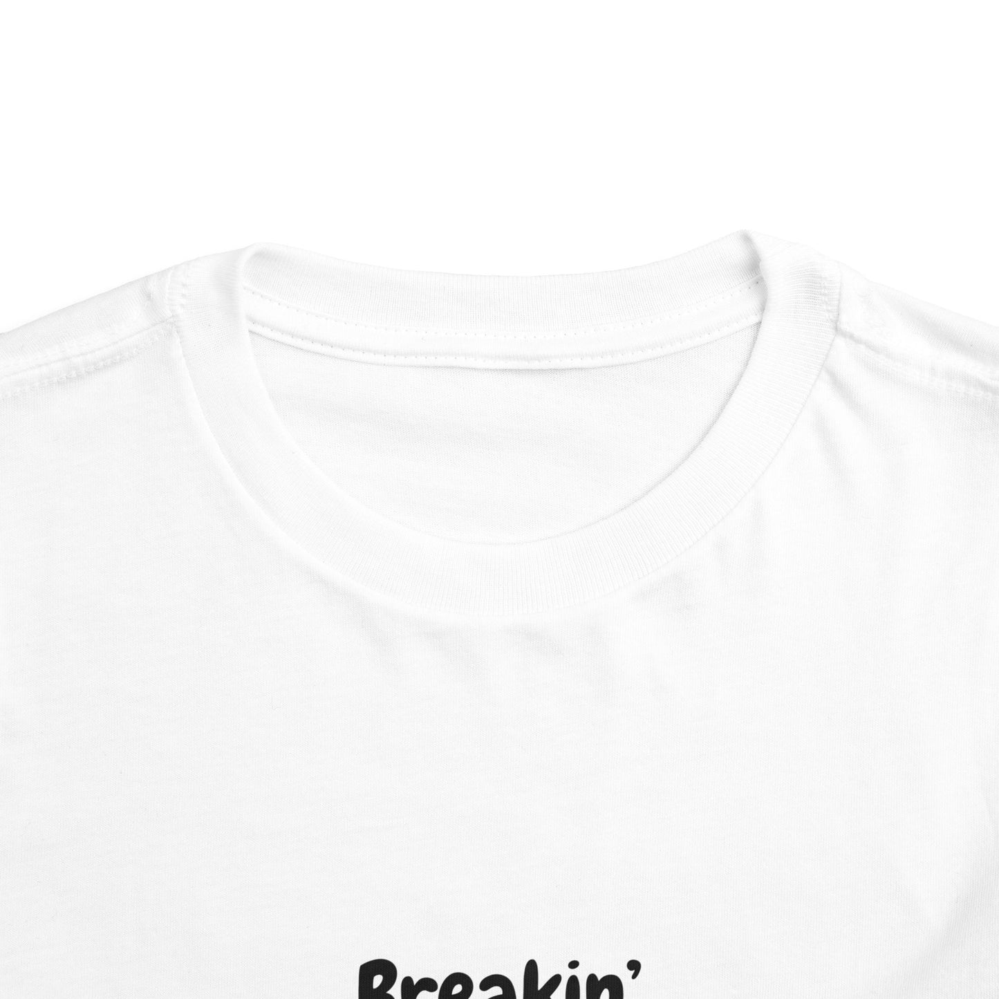 Breakin Hearts & Blastin Farts Toddler Short Sleeve Tee