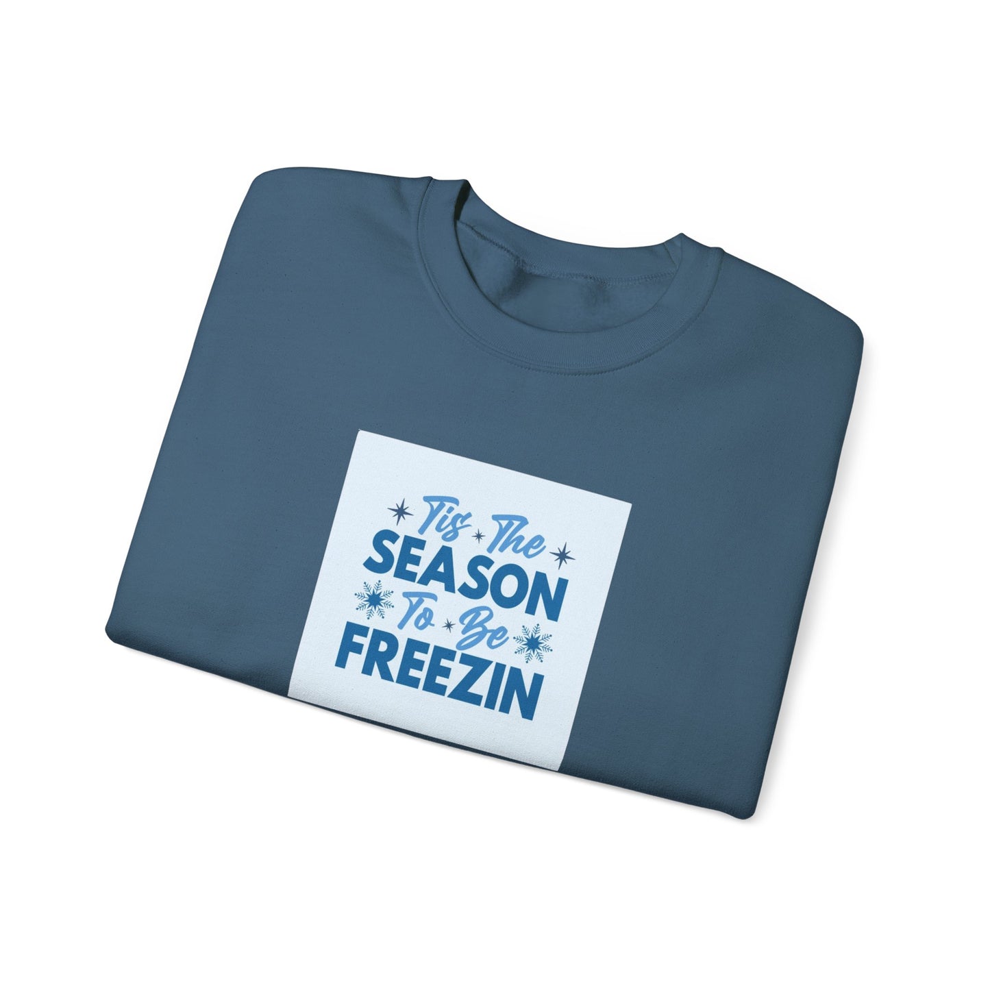 Tis The Season To Be Freezin Unisex Heavy Blend™ Crewneck Sweatshirt