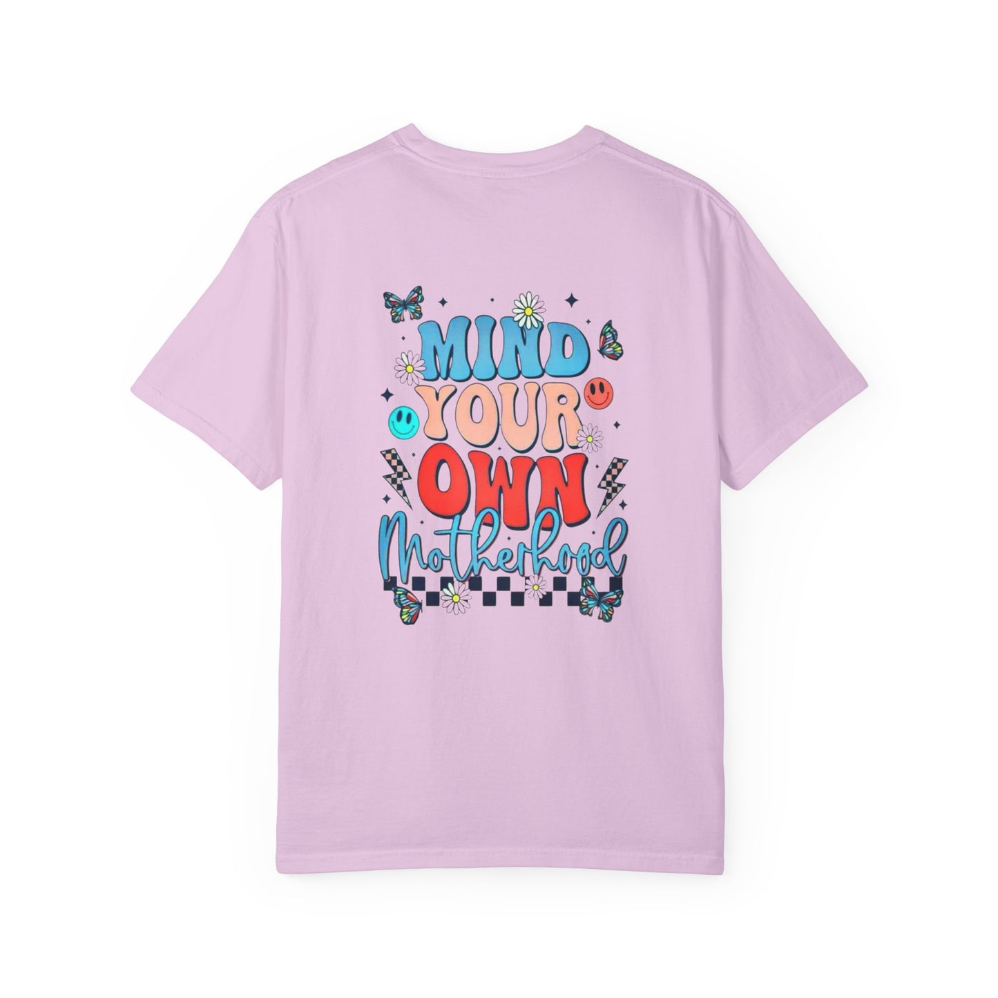 Mind Your Own Motherhood Garment-Dyed T-shirt