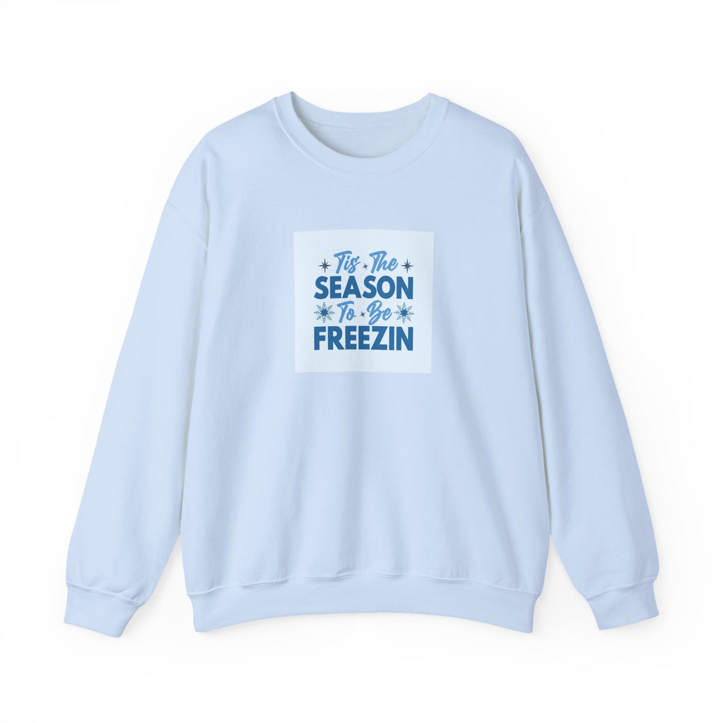 Tis The Season To Be Freezin Unisex Heavy Blend™ Crewneck Sweatshirt