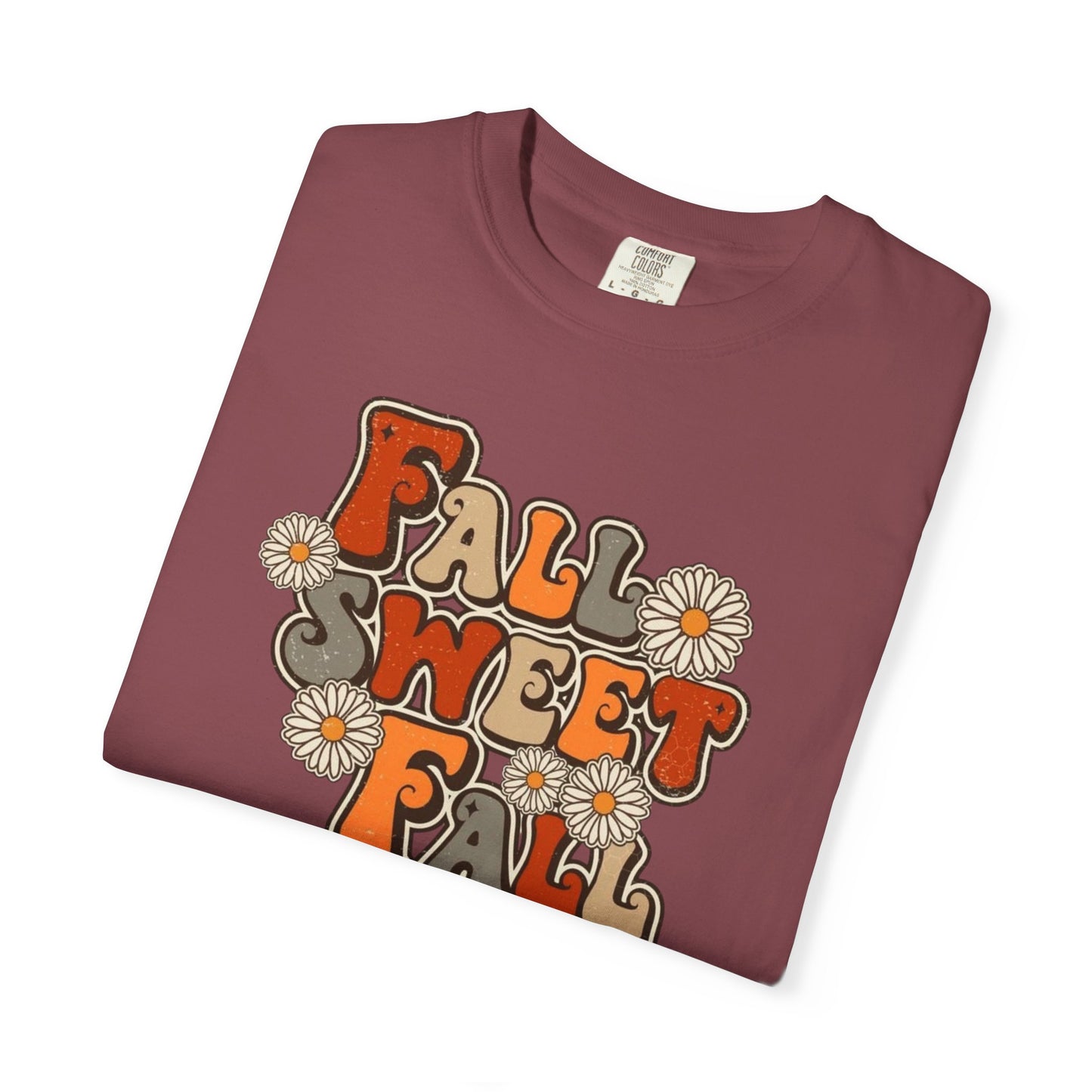 Fall Sweet Fall Garment-Dyed T-shirt