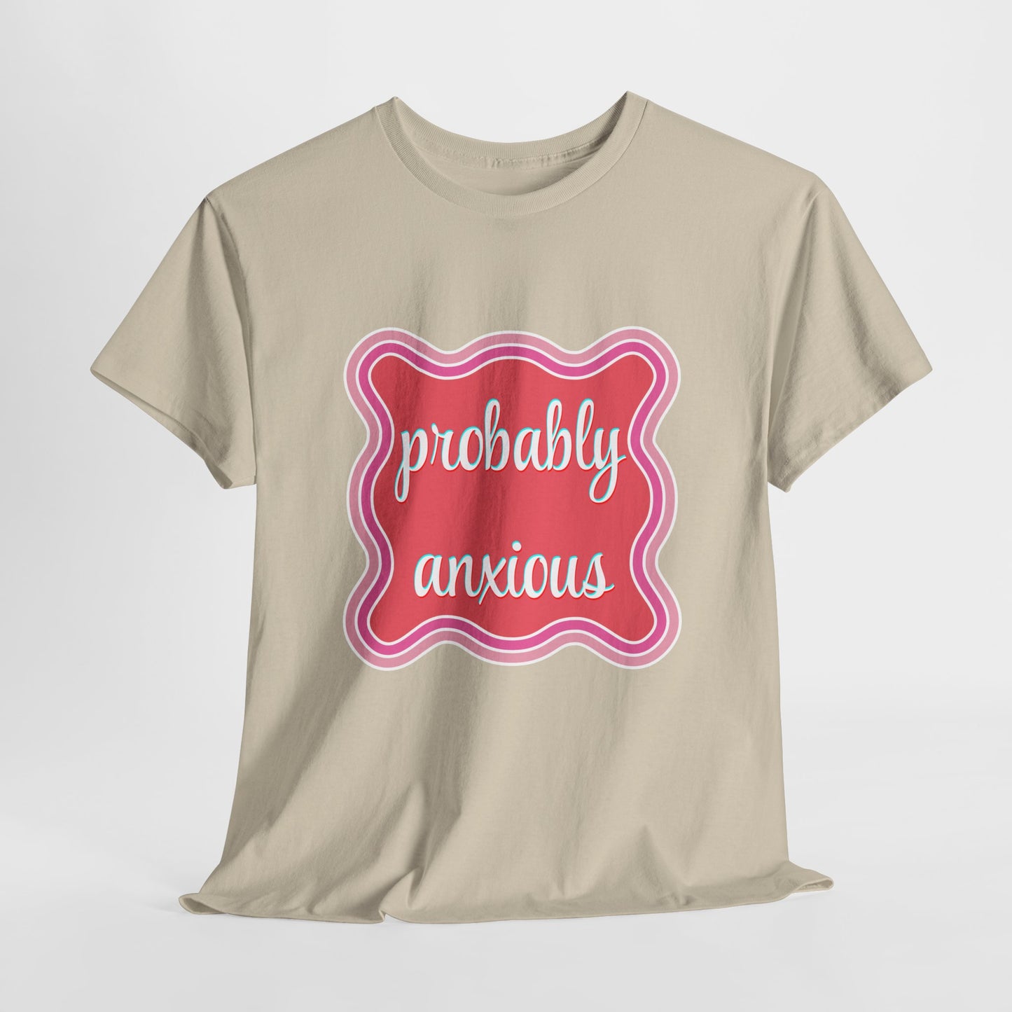 Probably Anxious Unisex Heavy Cotton Tee