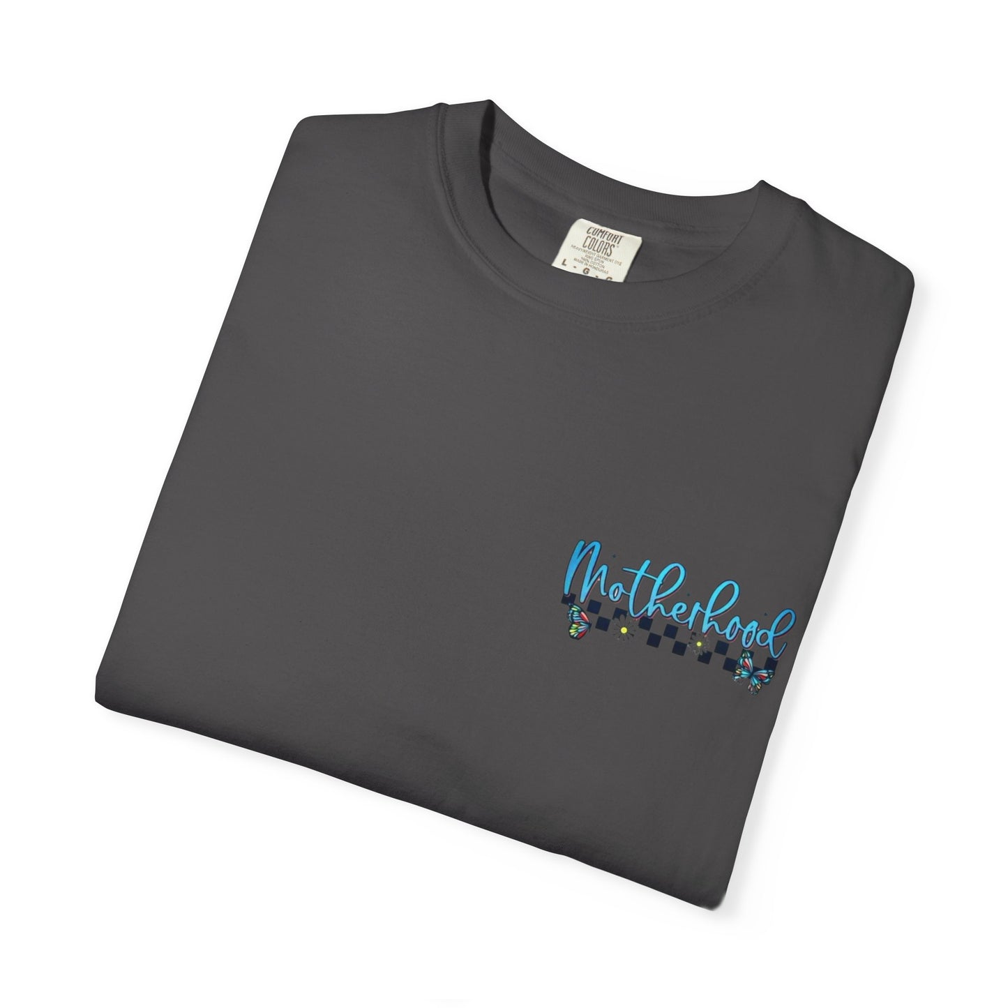 Mind Your Own Motherhood Garment-Dyed T-shirt