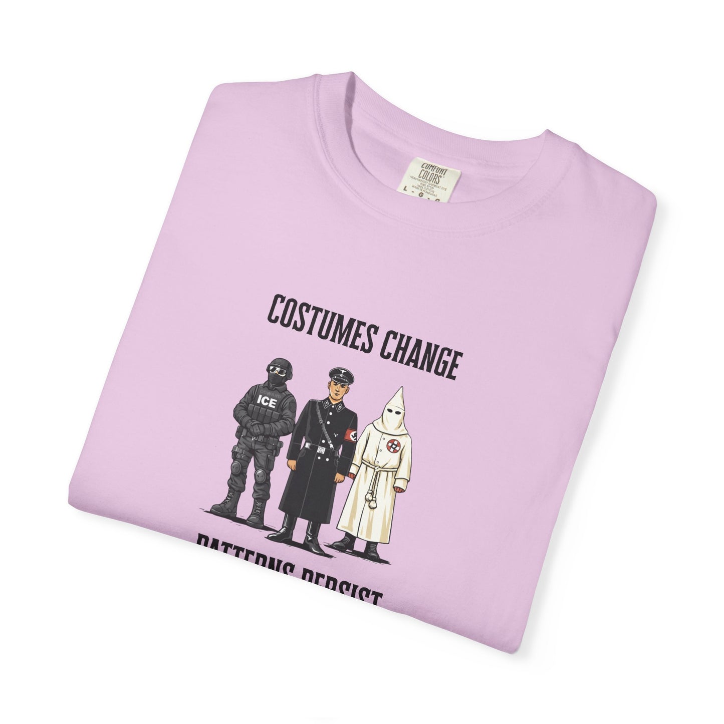 Costumes Change. Patterns Persist. Unisex Garment-Dyed T-shirt