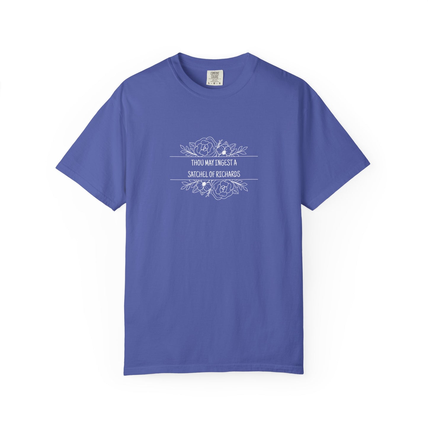 Thou May Ingest A Satchel of Richards Unisex Garment-Dyed T-shirt