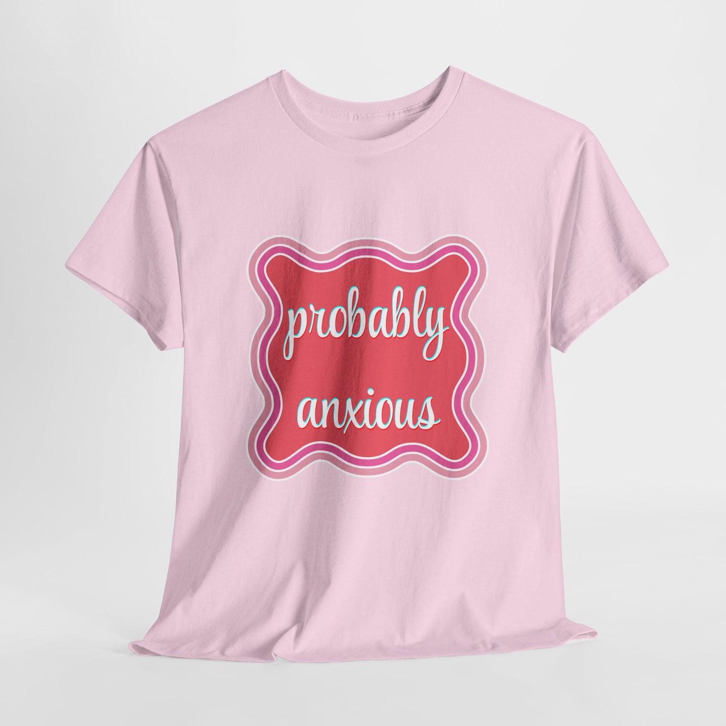 Probably Anxious Unisex Heavy Cotton Tee