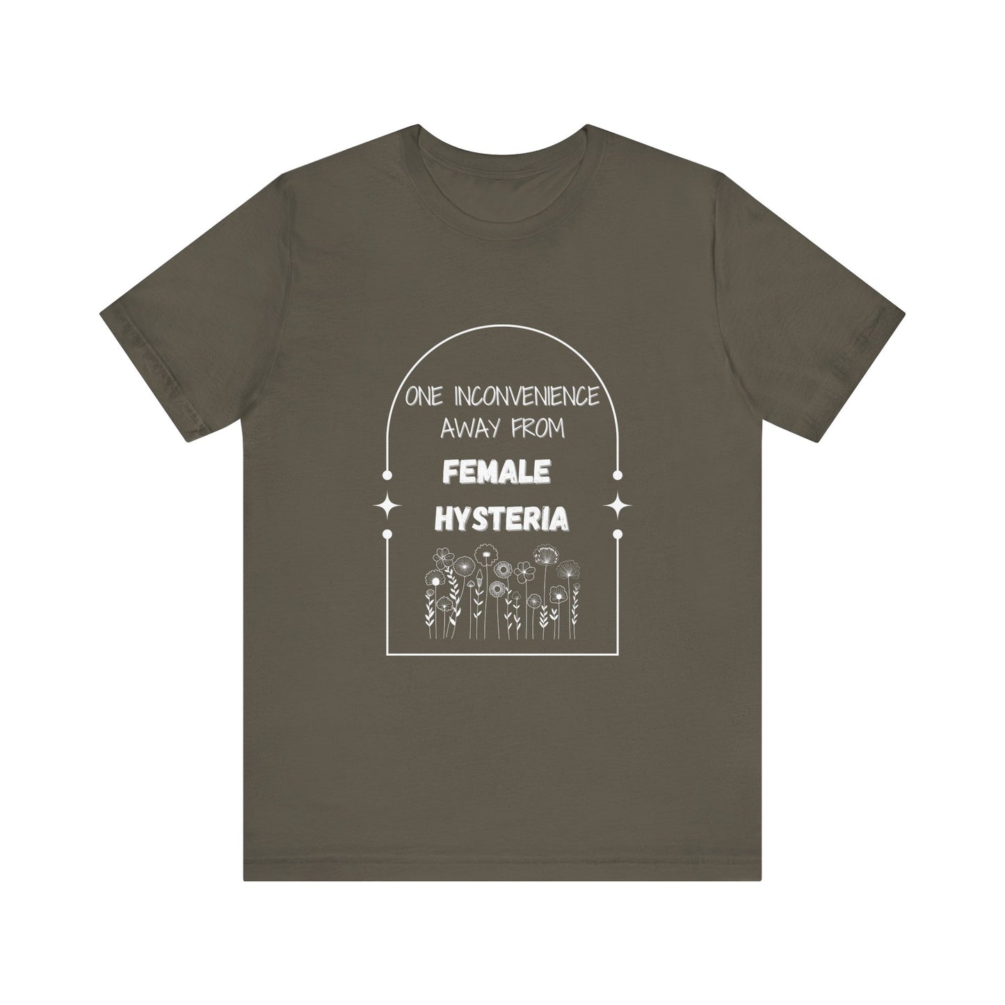 Female Hysteria... Jersey Short Sleeve Tee