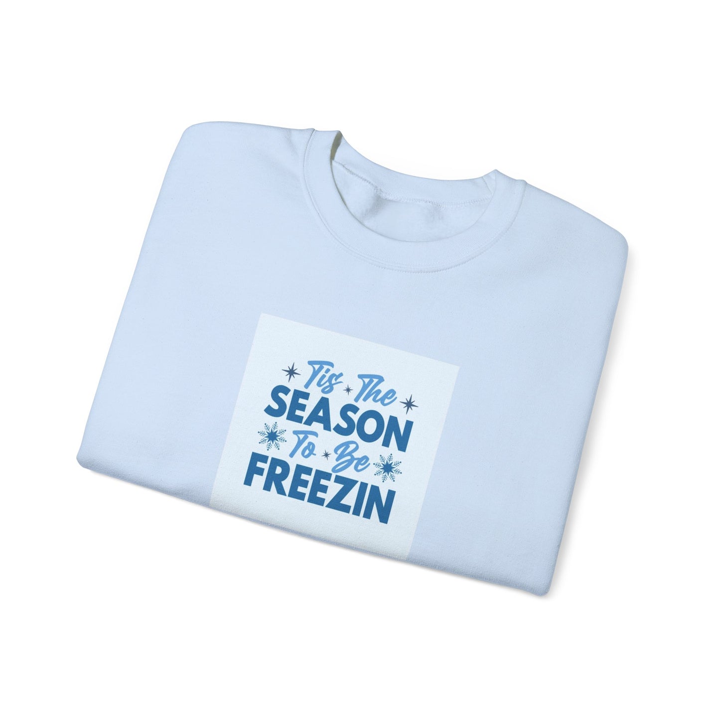 Tis The Season To Be Freezin Unisex Heavy Blend™ Crewneck Sweatshirt
