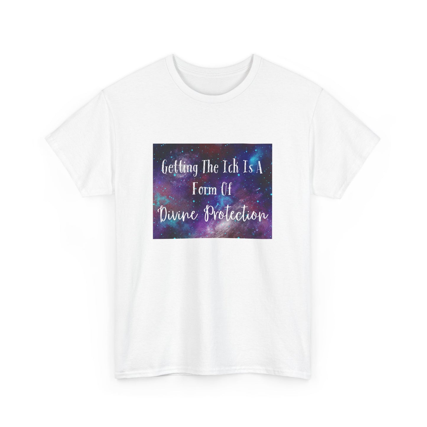 Getting The Ick Is a Form of Divine Protection Unisex Heavy Cotton Tee