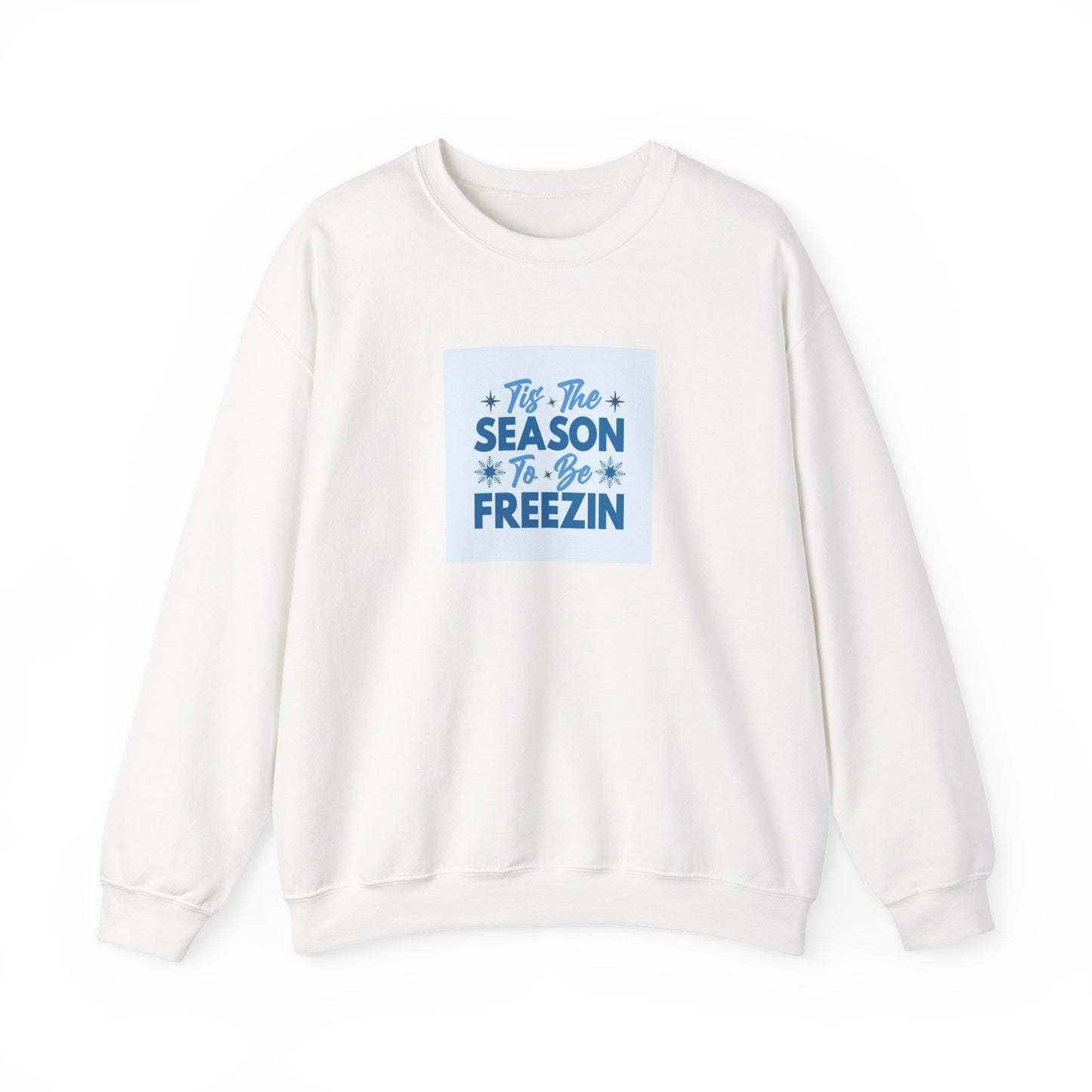 Tis The Season To Be Freezin Unisex Heavy Blend™ Crewneck Sweatshirt