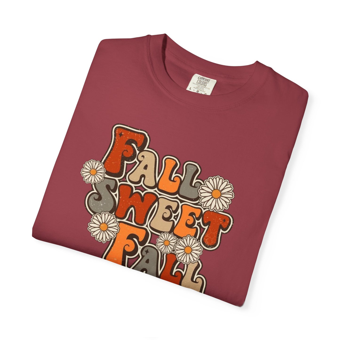 Fall Sweet Fall Garment-Dyed T-shirt