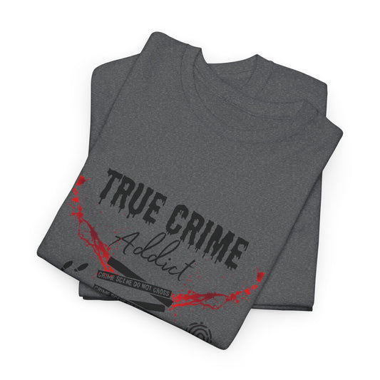 True Crime Addict Unisex Heavy Cotton Tee