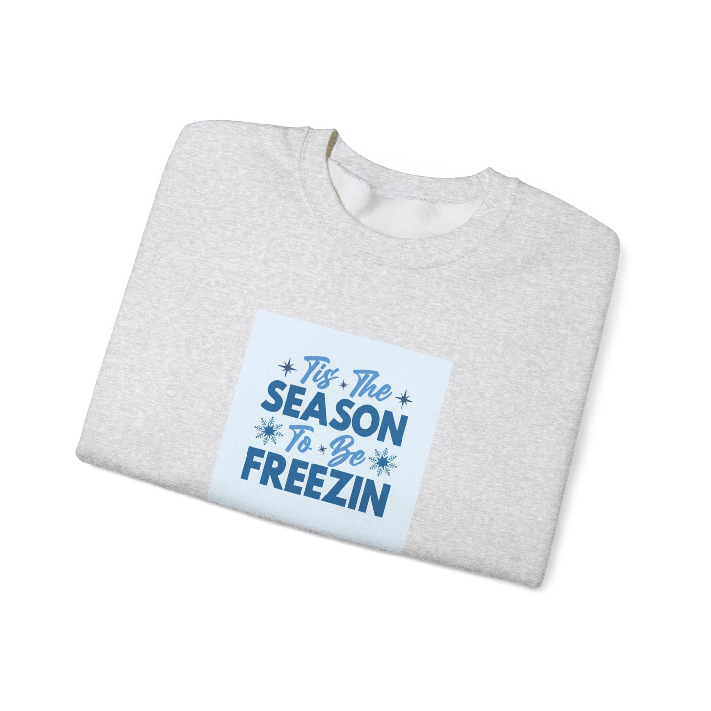 Tis The Season To Be Freezin Unisex Heavy Blend™ Crewneck Sweatshirt