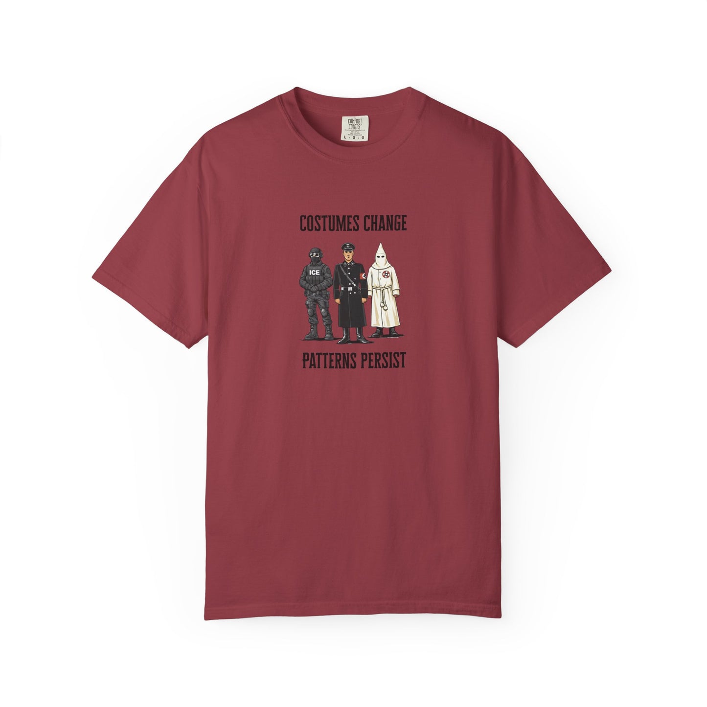 Costumes Change. Patterns Persist. Unisex Garment-Dyed T-shirt