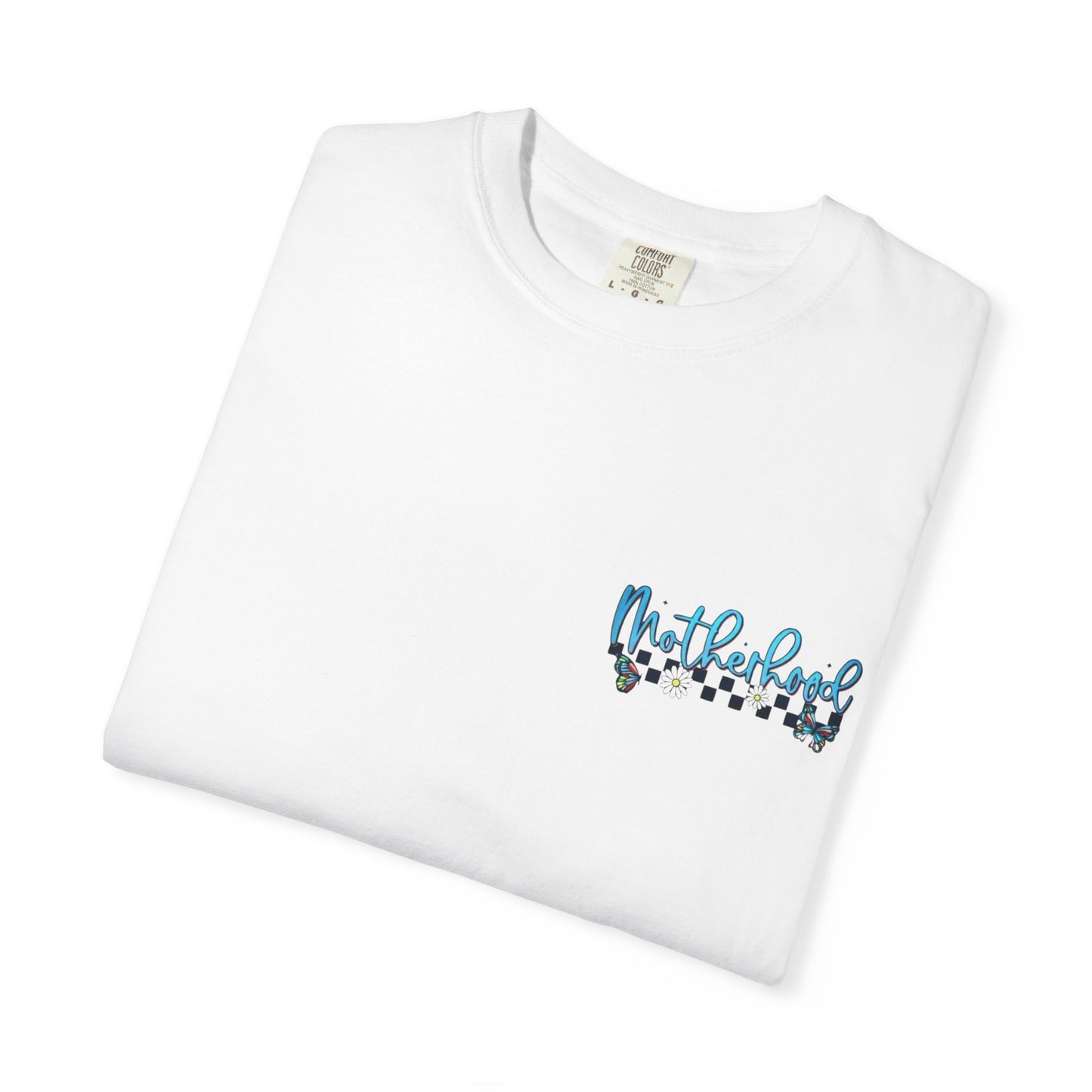 Mind Your Own Motherhood Garment-Dyed T-shirt