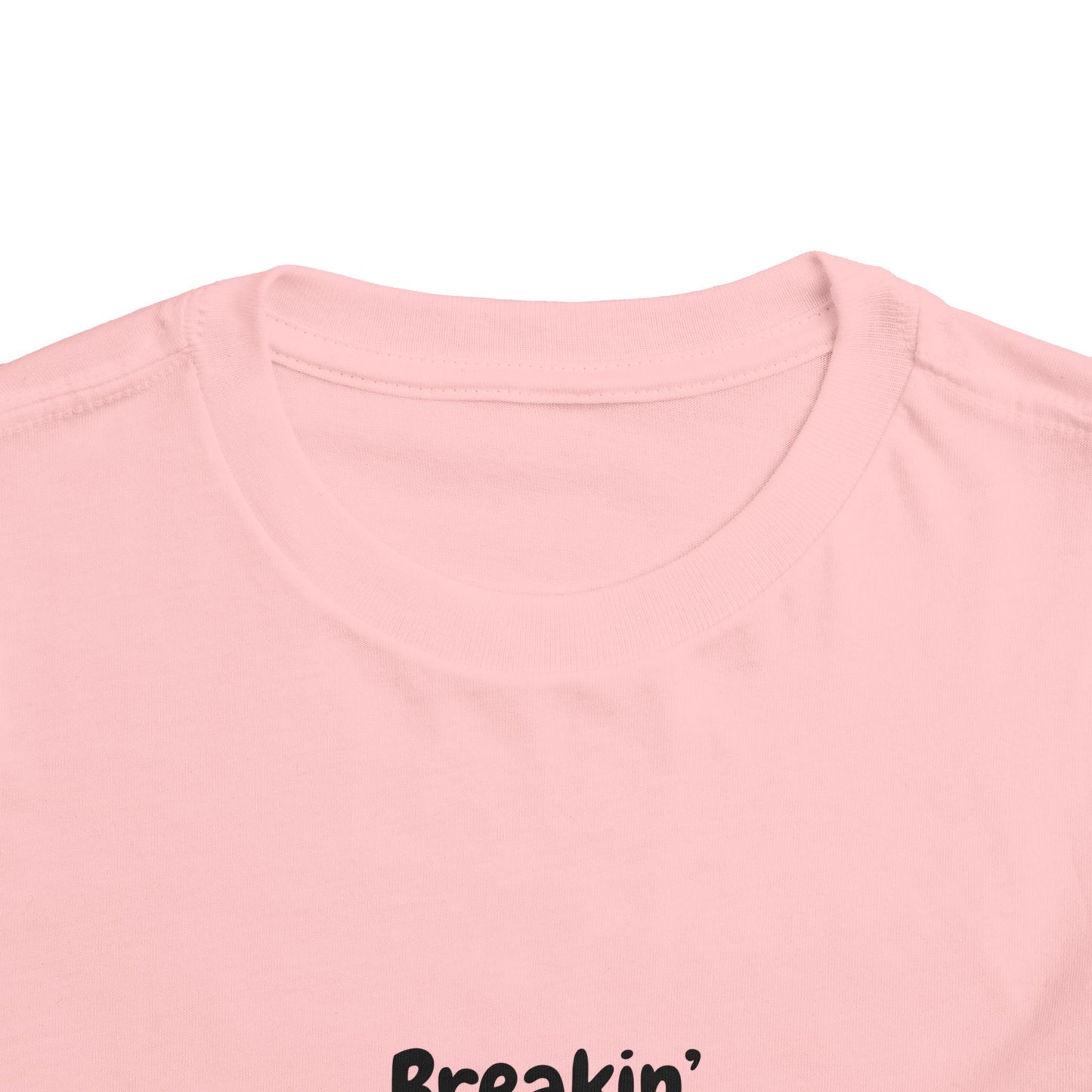 Breakin Hearts & Blastin Farts Toddler Short Sleeve Tee