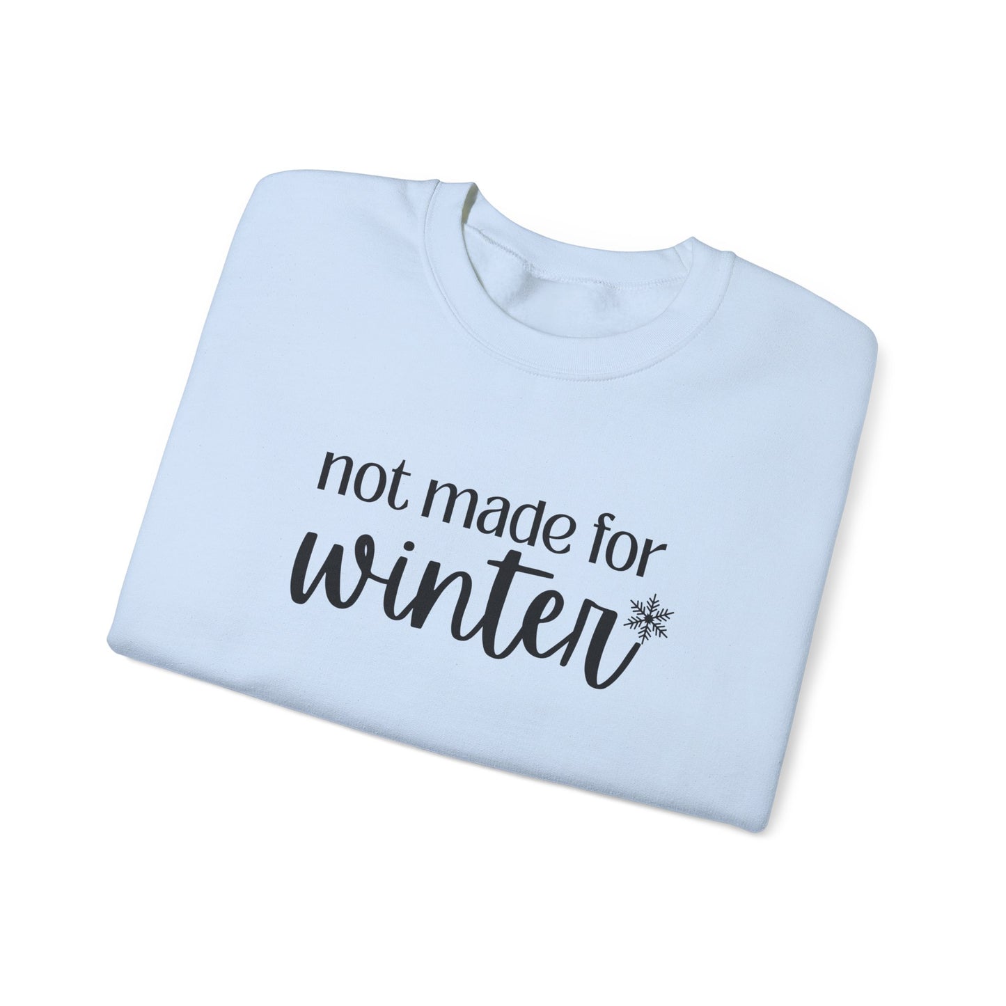 Not Made For Winter Unisex Heavy Blend™ Crewneck Sweatshirt