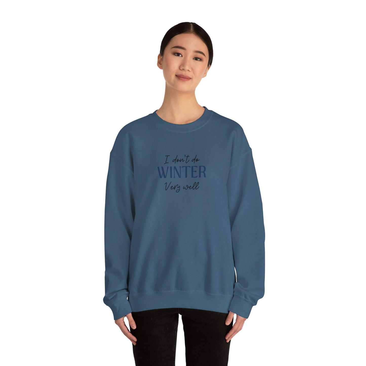 I Don't Do Winter Very Well Unisex Heavy Blend™ Crewneck Sweatshirt
