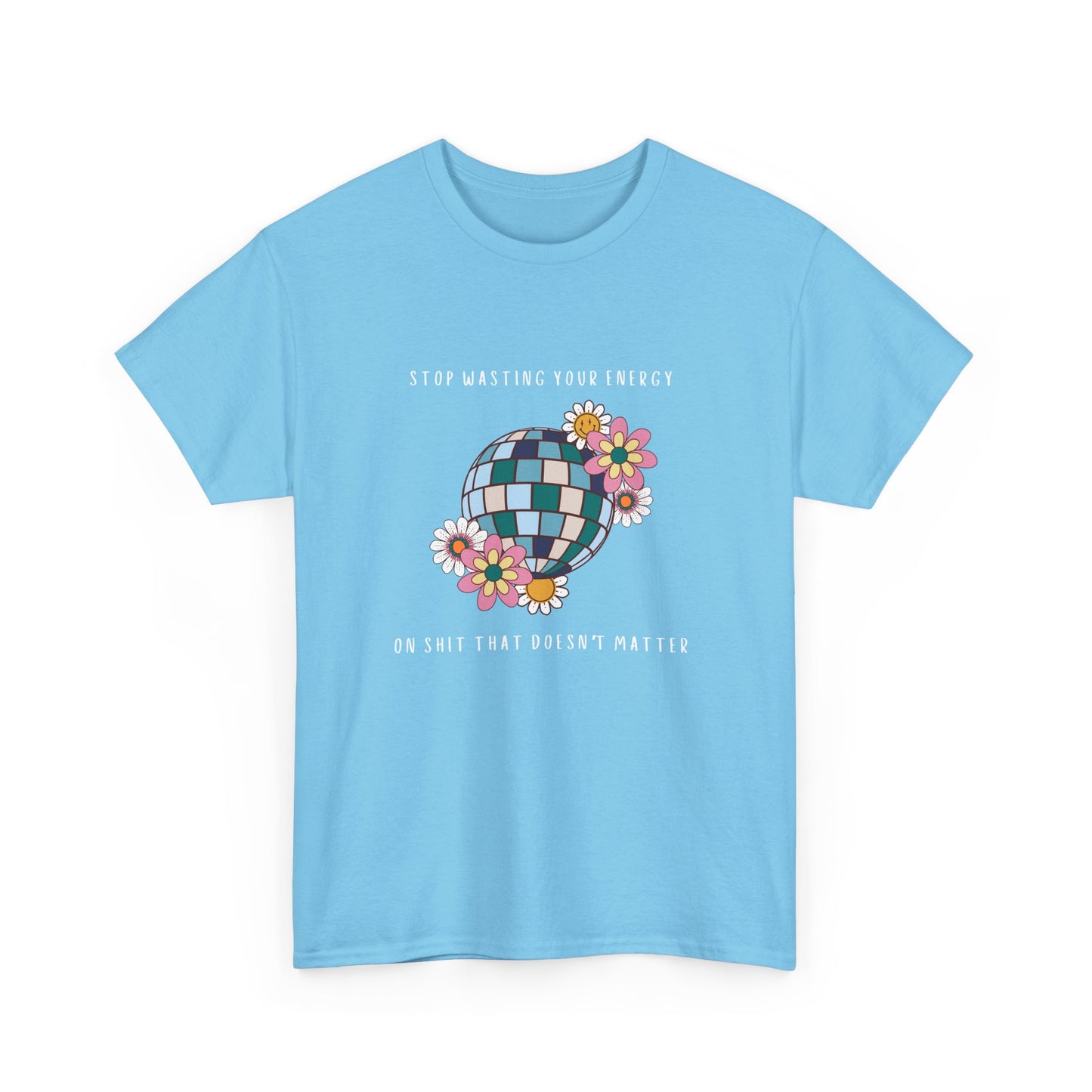 Stop Wasting Your Energy.. Heavy Cotton Tee