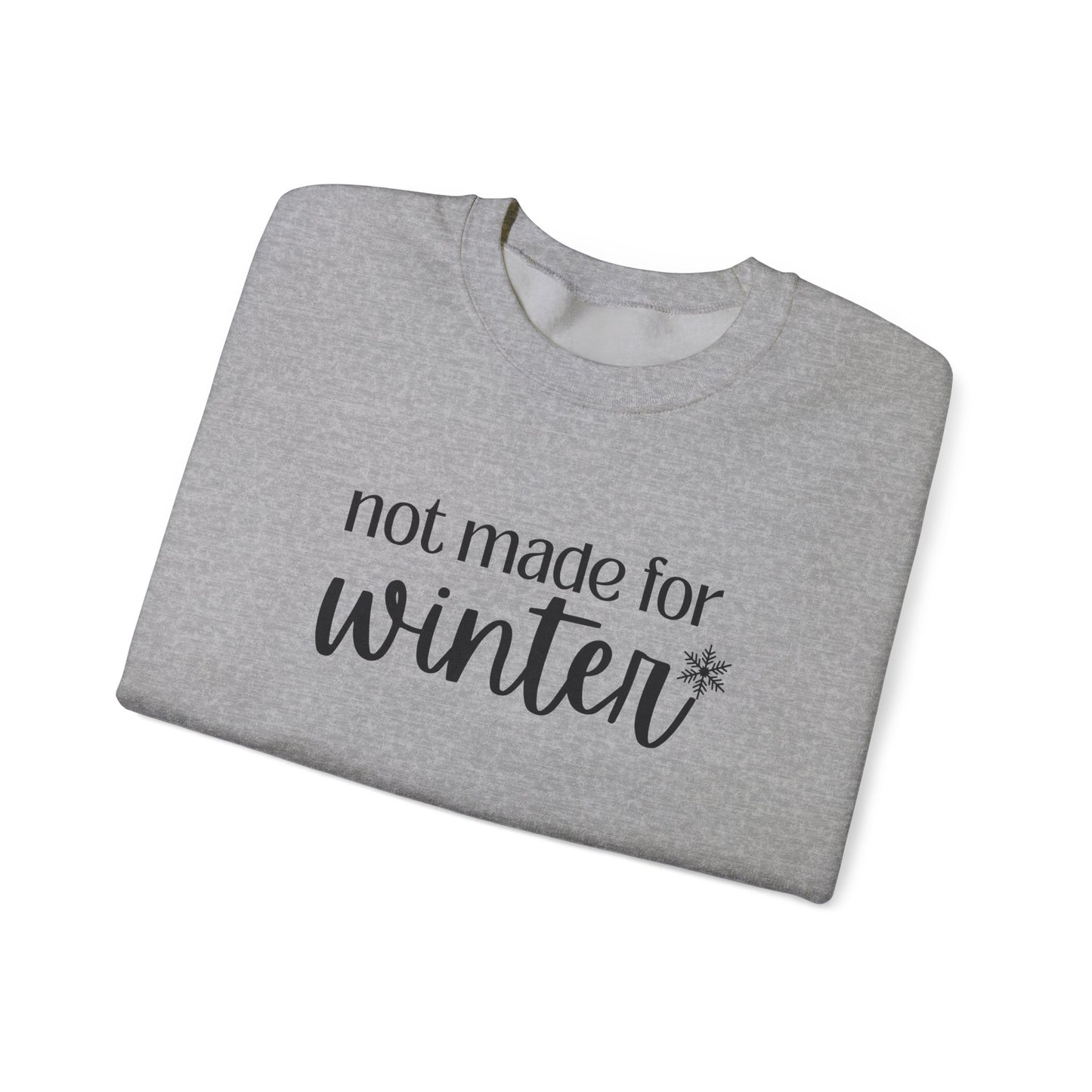 Not Made For Winter Unisex Heavy Blend™ Crewneck Sweatshirt