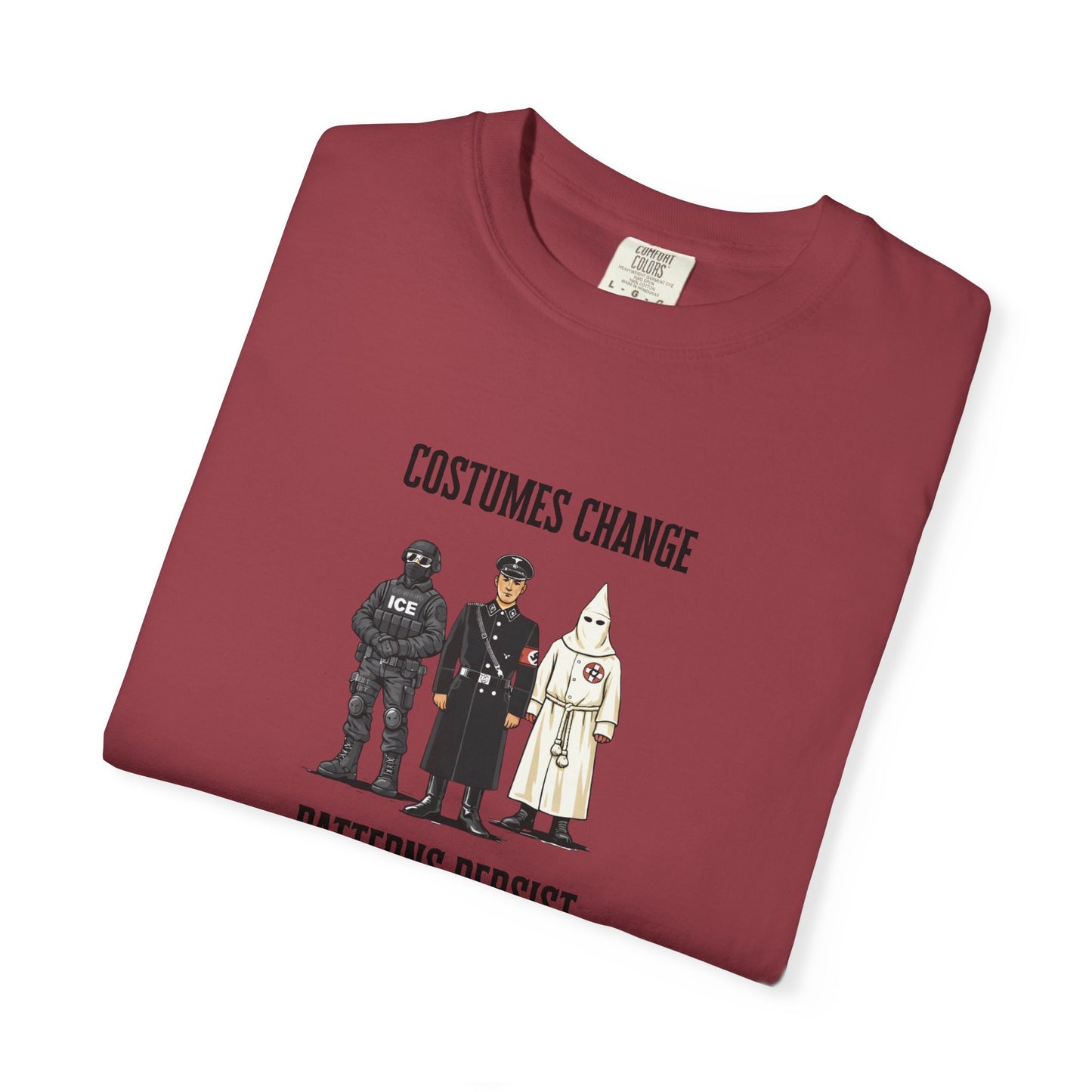 Costumes Change. Patterns Persist. Unisex Garment-Dyed T-shirt