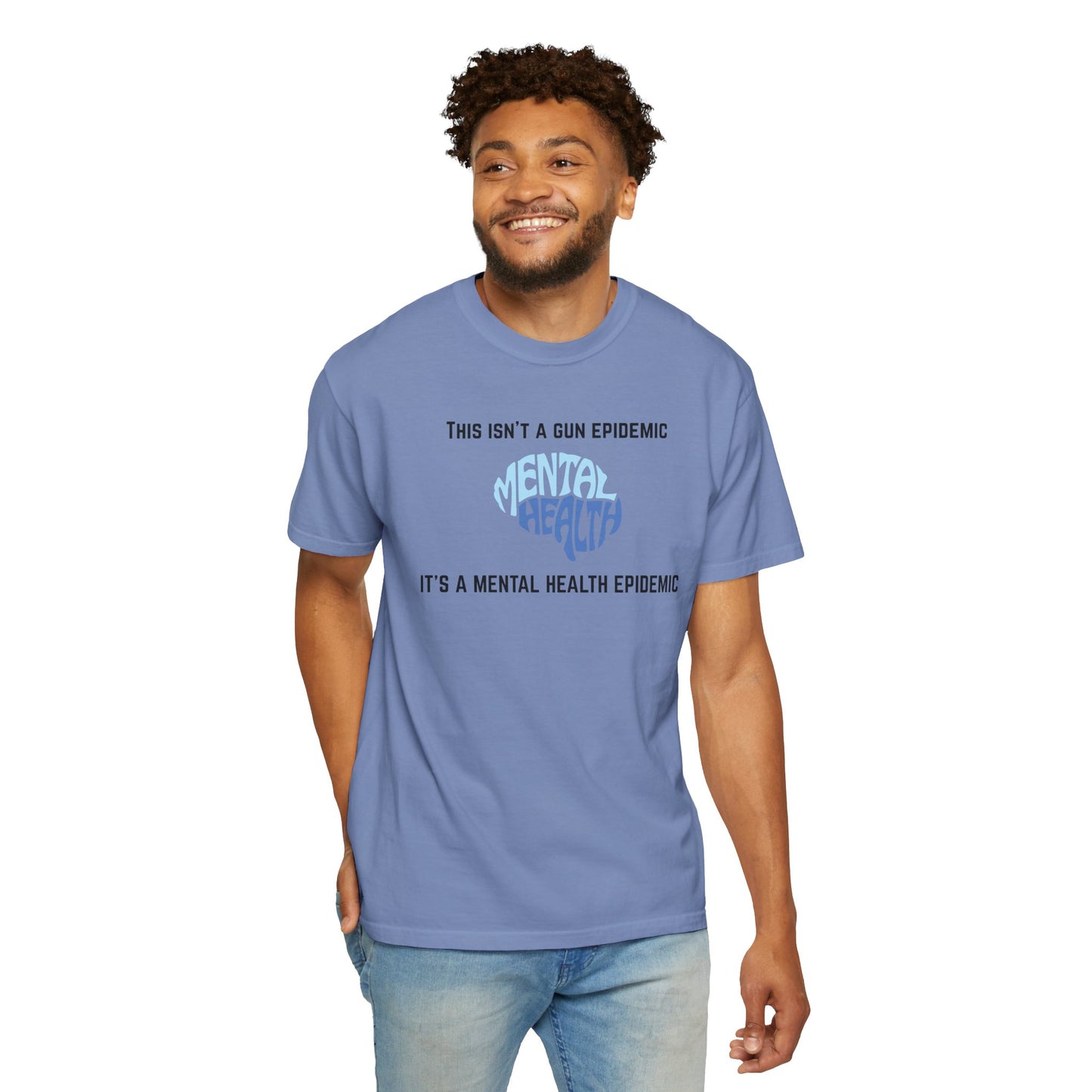 Mental Health Epidemic Unisex Garment-Dyed T-shirt