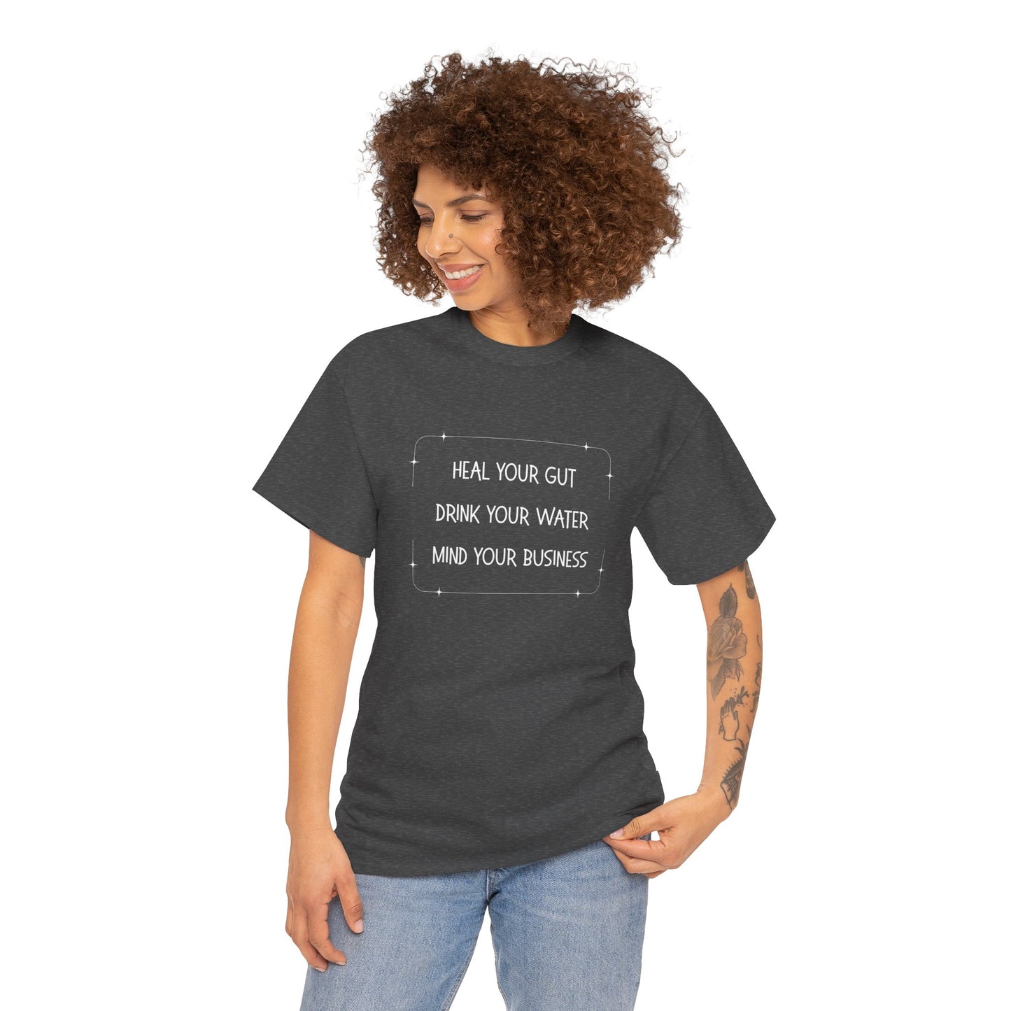 Heal Your Gut, Drink Your Water, Mind Your Business Unisex Heavy Cotton Tee
