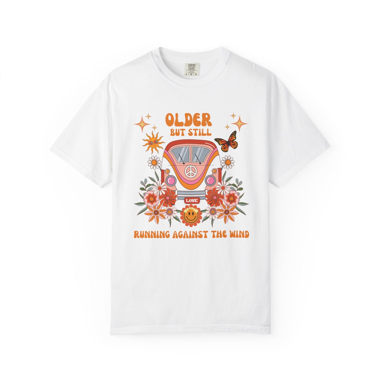 Older But Still Running Against The Wind Unisex Garment-Dyed T-shirt