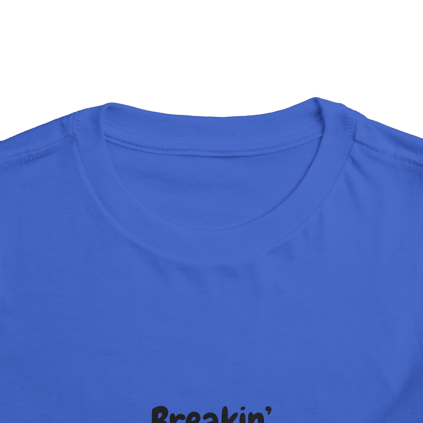 Breakin Hearts & Blastin Farts Toddler Short Sleeve Tee