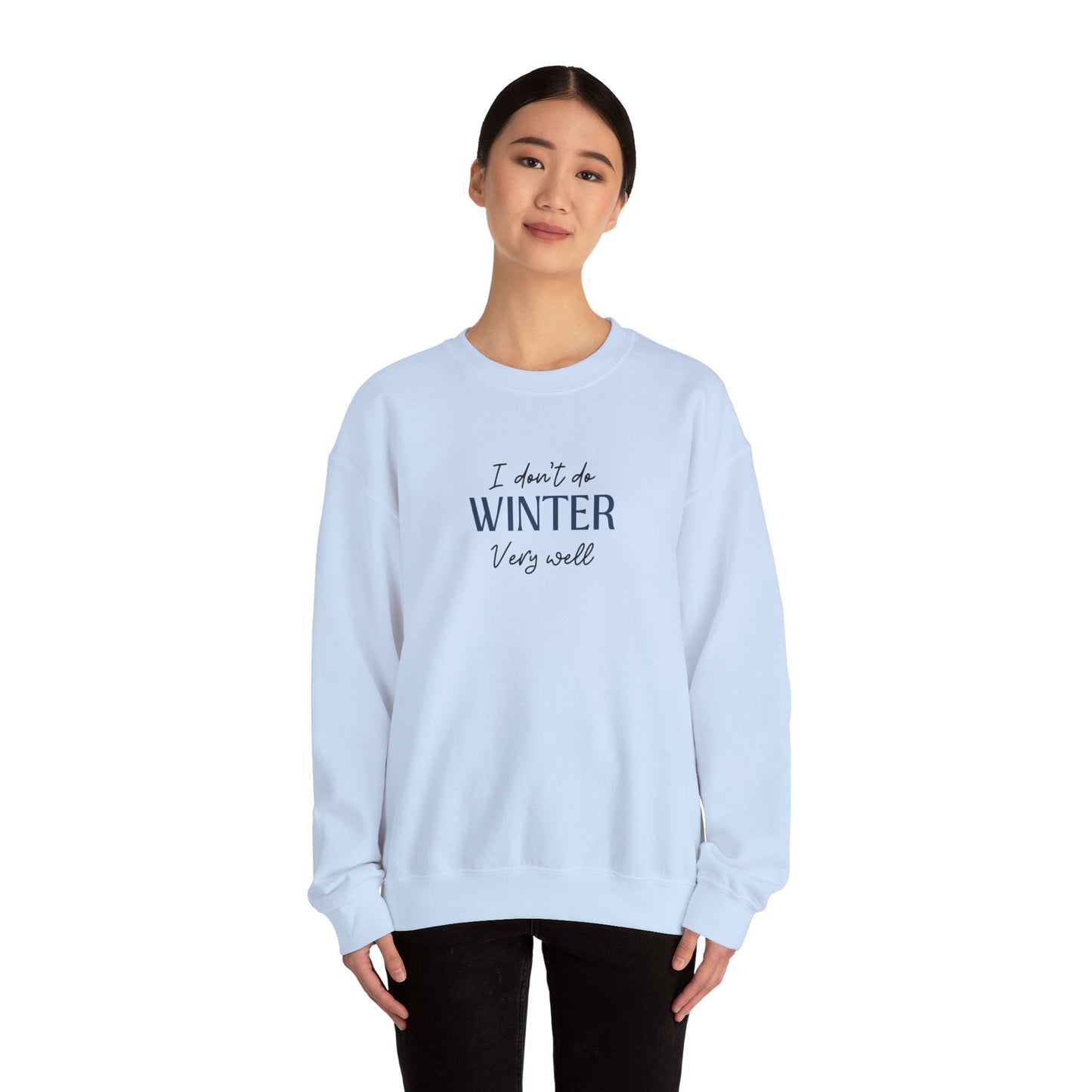 I Don't Do Winter Very Well Unisex Heavy Blend™ Crewneck Sweatshirt