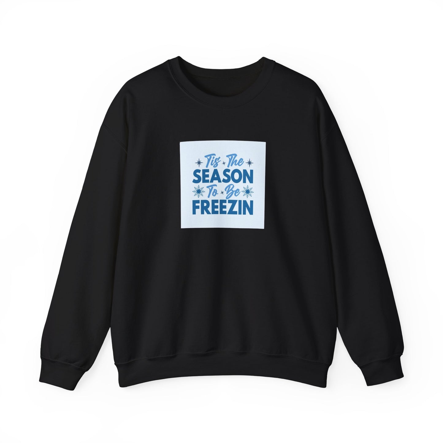 Tis The Season To Be Freezin Unisex Heavy Blend™ Crewneck Sweatshirt