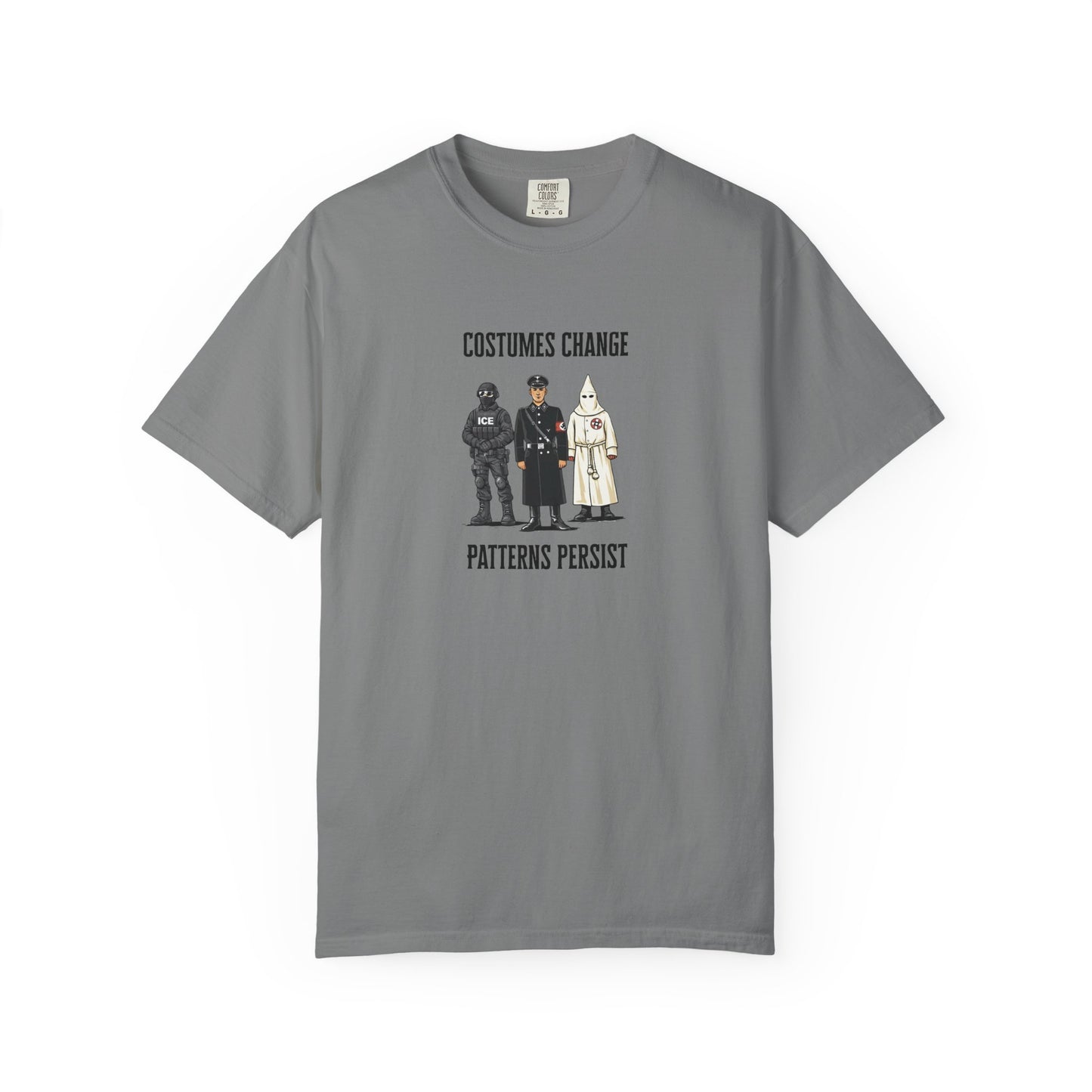 Costumes Change. Patterns Persist. Unisex Garment-Dyed T-shirt