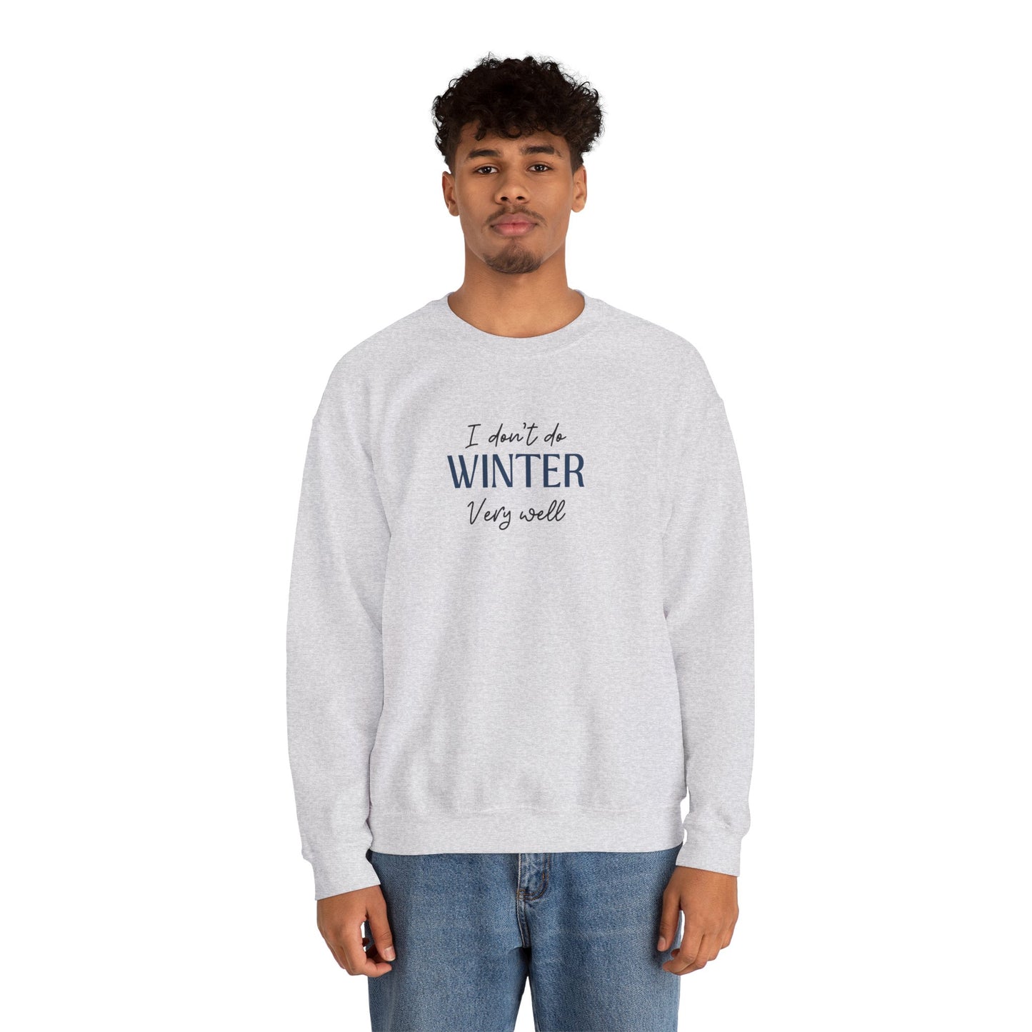 I Don't Do Winter Very Well Unisex Heavy Blend™ Crewneck Sweatshirt