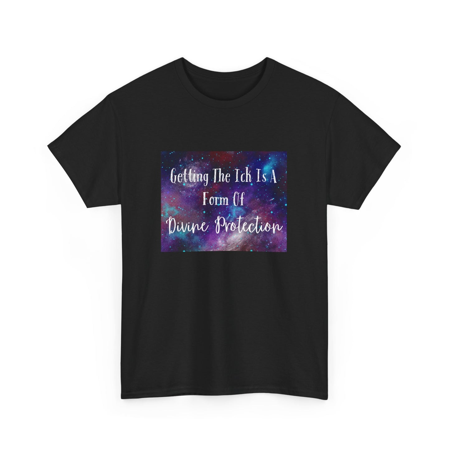 Getting The Ick Is a Form of Divine Protection Unisex Heavy Cotton Tee