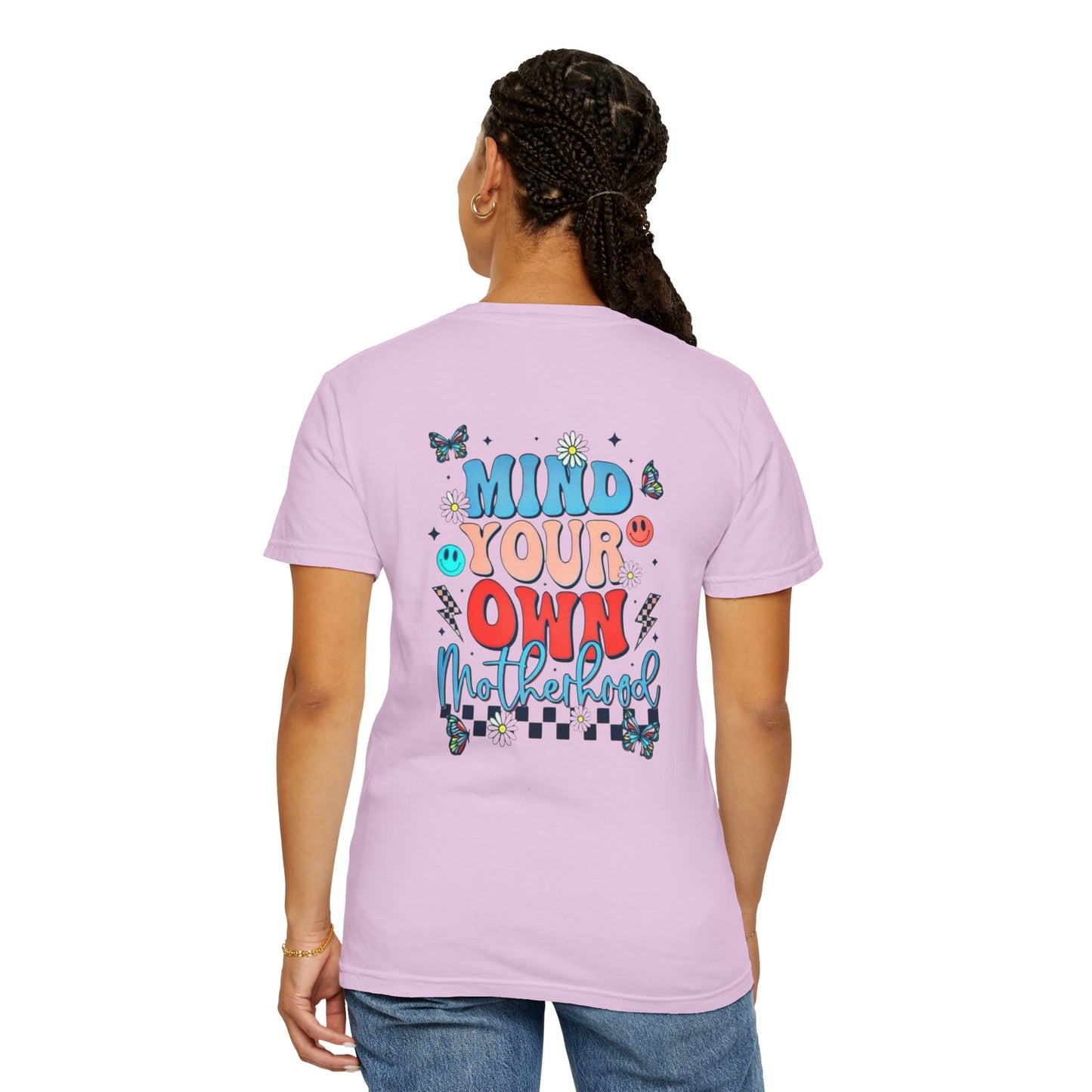 Mind Your Own Motherhood Garment-Dyed T-shirt