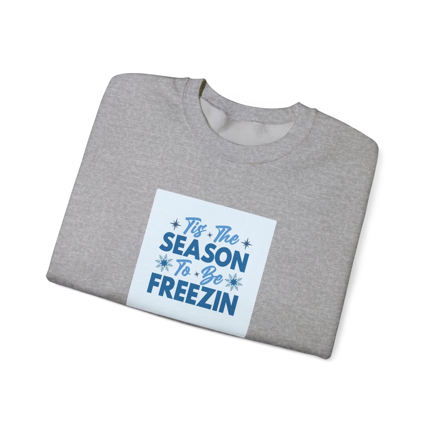 Tis The Season To Be Freezin Unisex Heavy Blend™ Crewneck Sweatshirt
