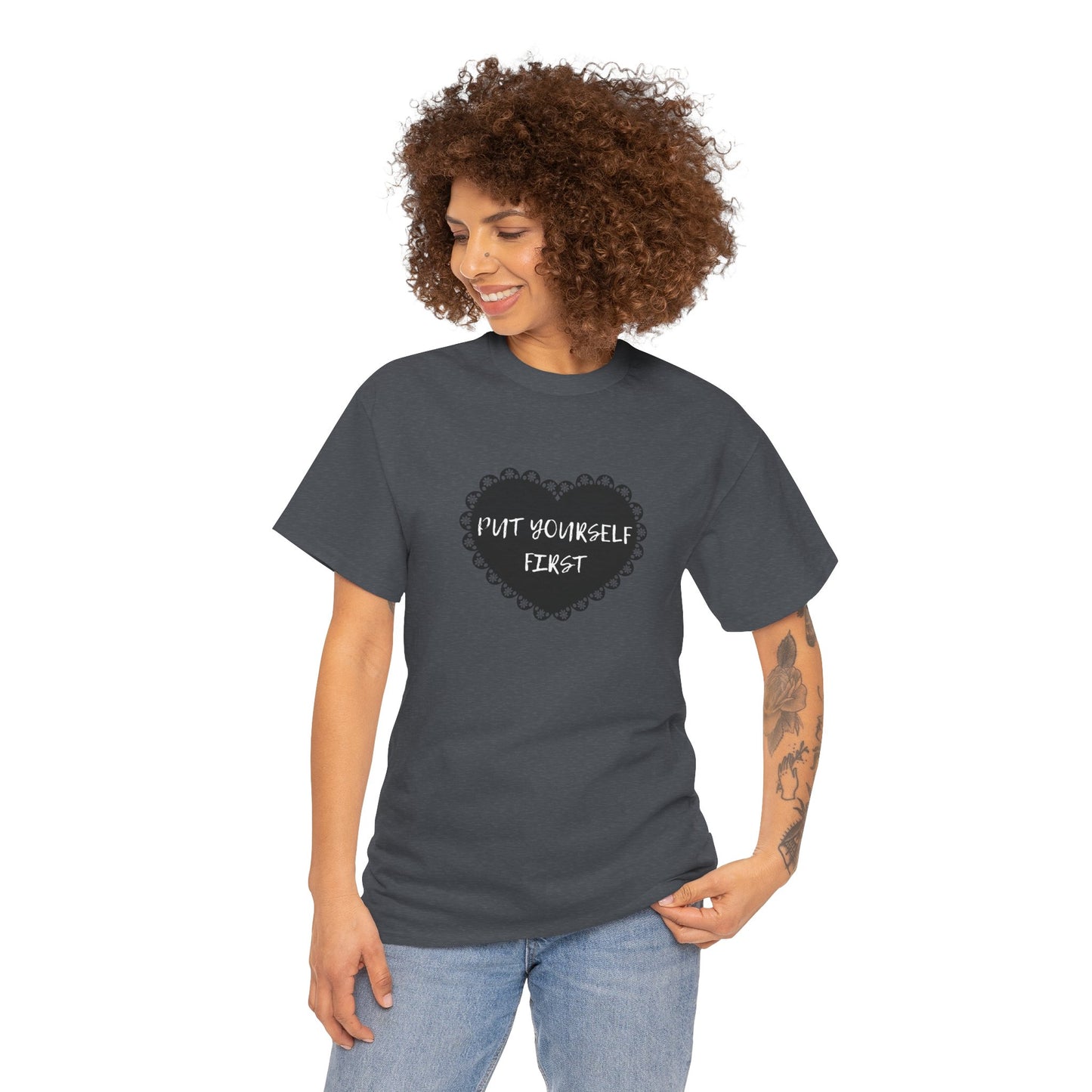 Put Yourself First Unisex Heavy Cotton Tee