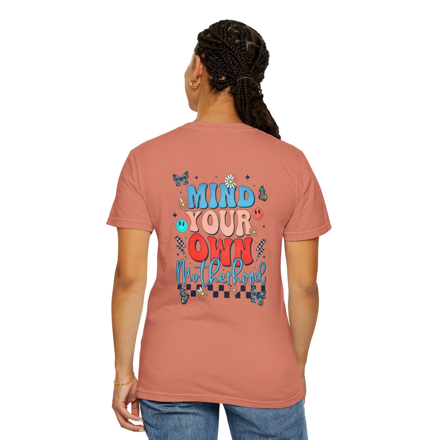 Mind Your Own Motherhood Garment-Dyed T-shirt