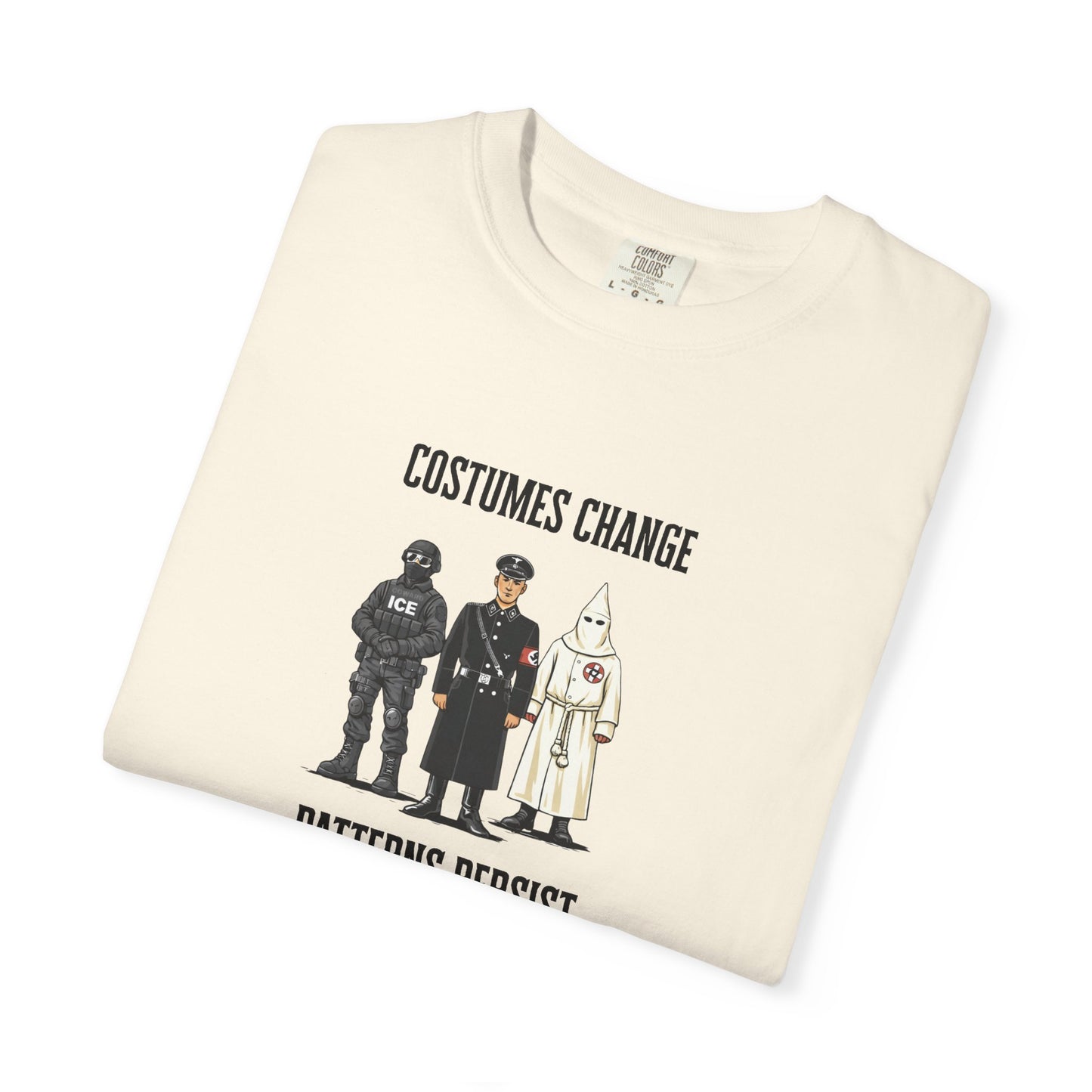 Costumes Change. Patterns Persist. Unisex Garment-Dyed T-shirt