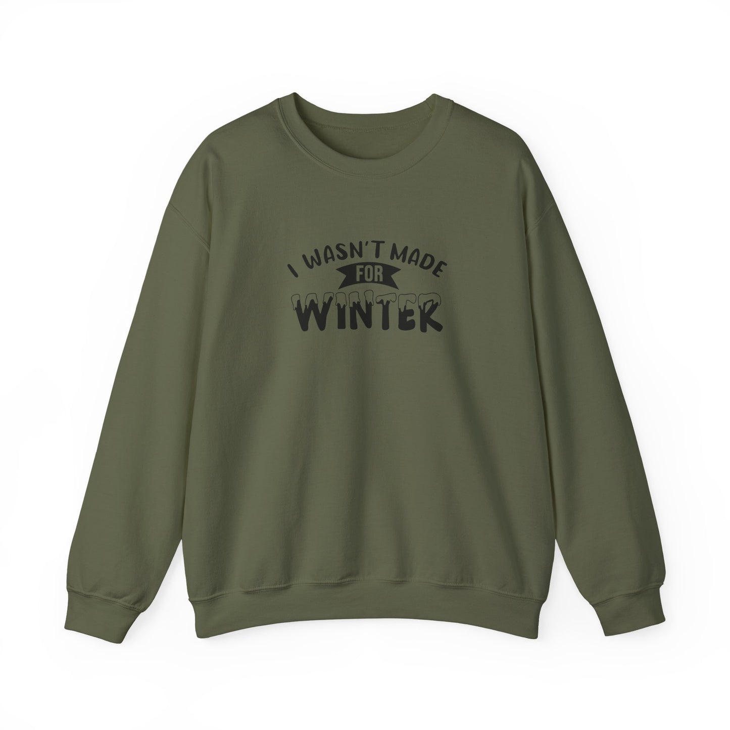 I Wasn't Made For Winter Unisex Heavy Blend™ Crewneck Sweatshirt