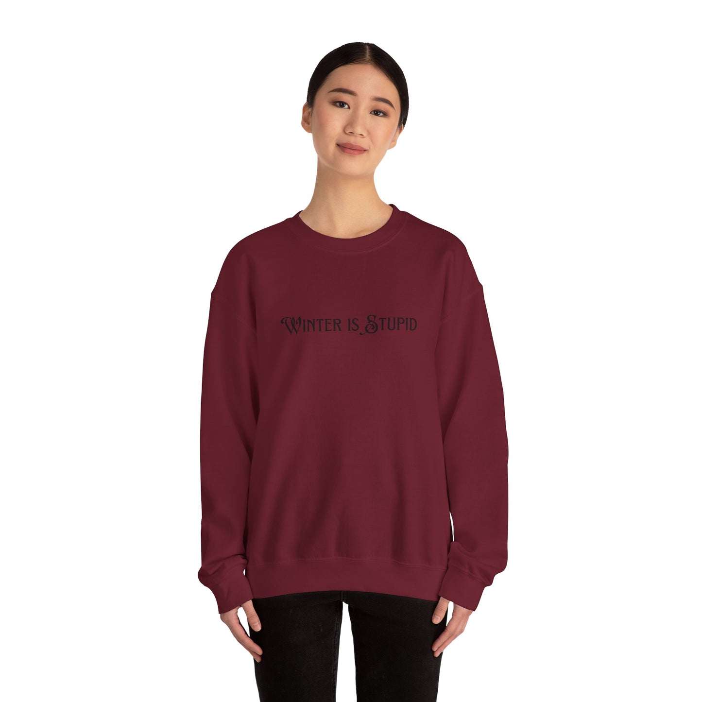 Winter Is Stupid Unisex Heavy Blend™ Crewneck Sweatshirt