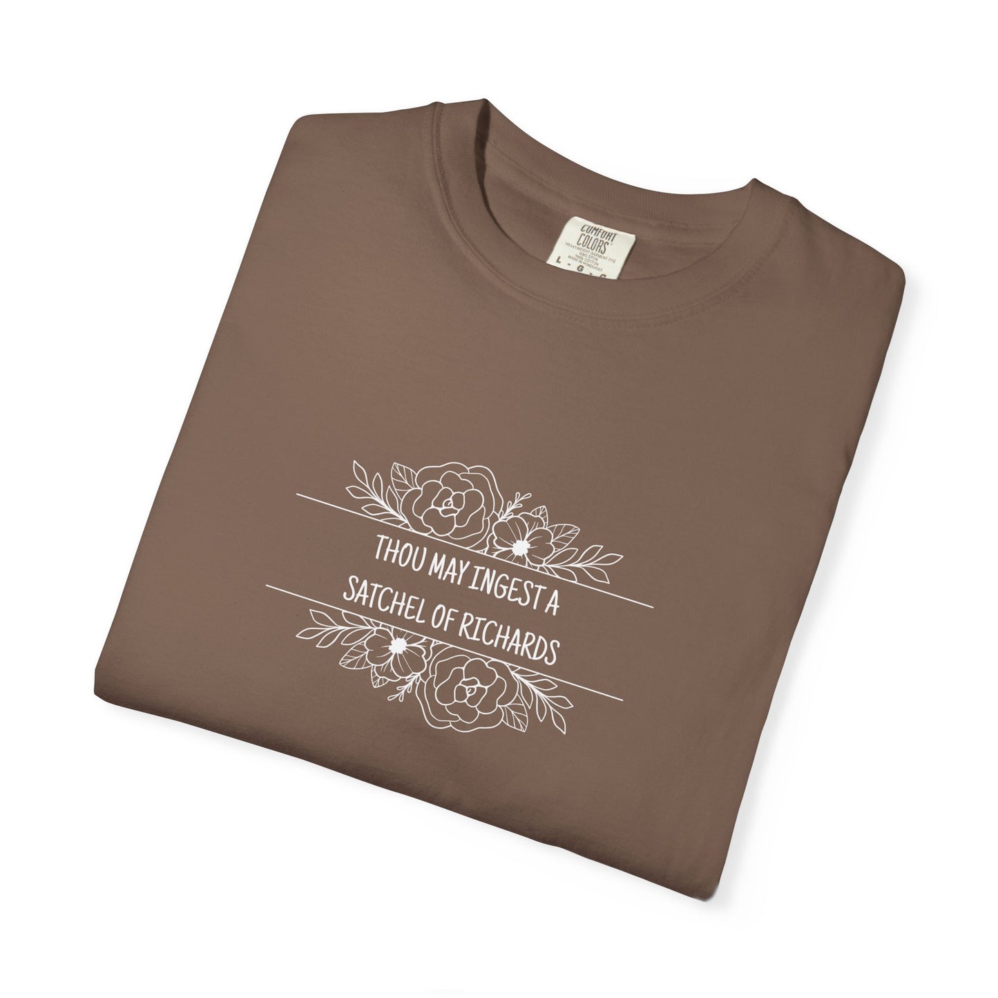 Thou May Ingest A Satchel of Richards Unisex Garment-Dyed T-shirt