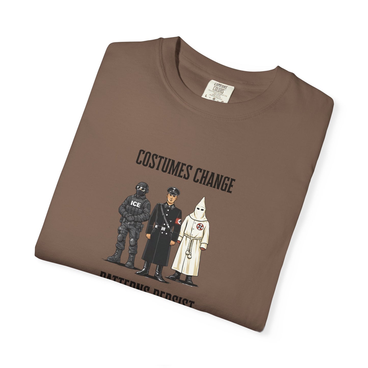 Costumes Change. Patterns Persist. Unisex Garment-Dyed T-shirt