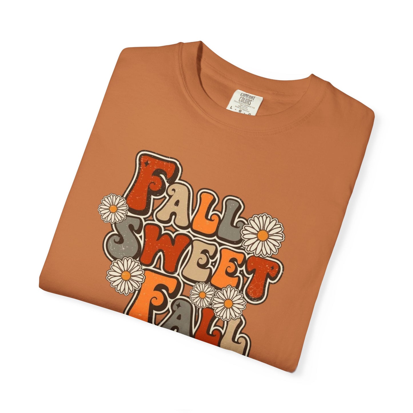 Fall Sweet Fall Garment-Dyed T-shirt