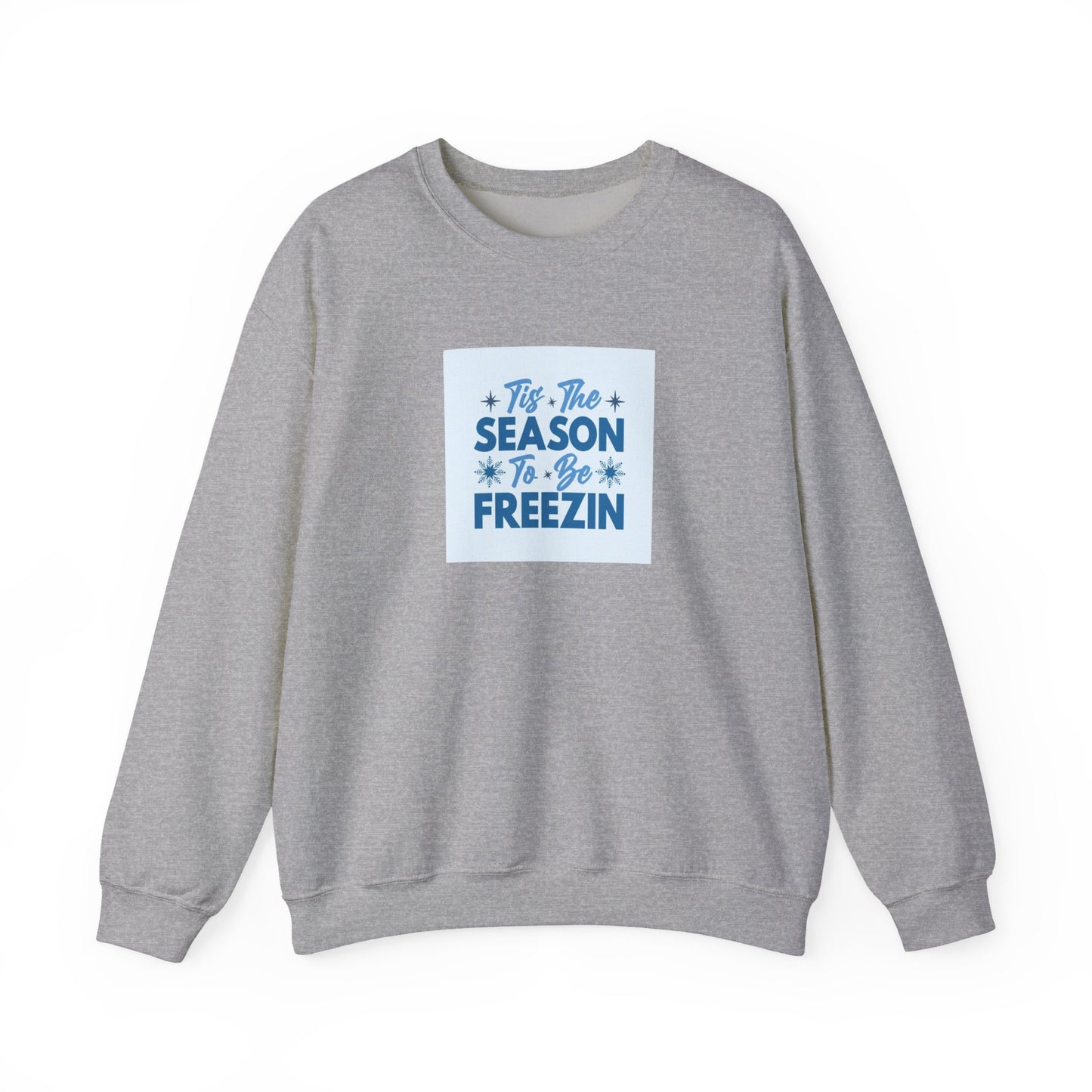 Tis The Season To Be Freezin Unisex Heavy Blend™ Crewneck Sweatshirt